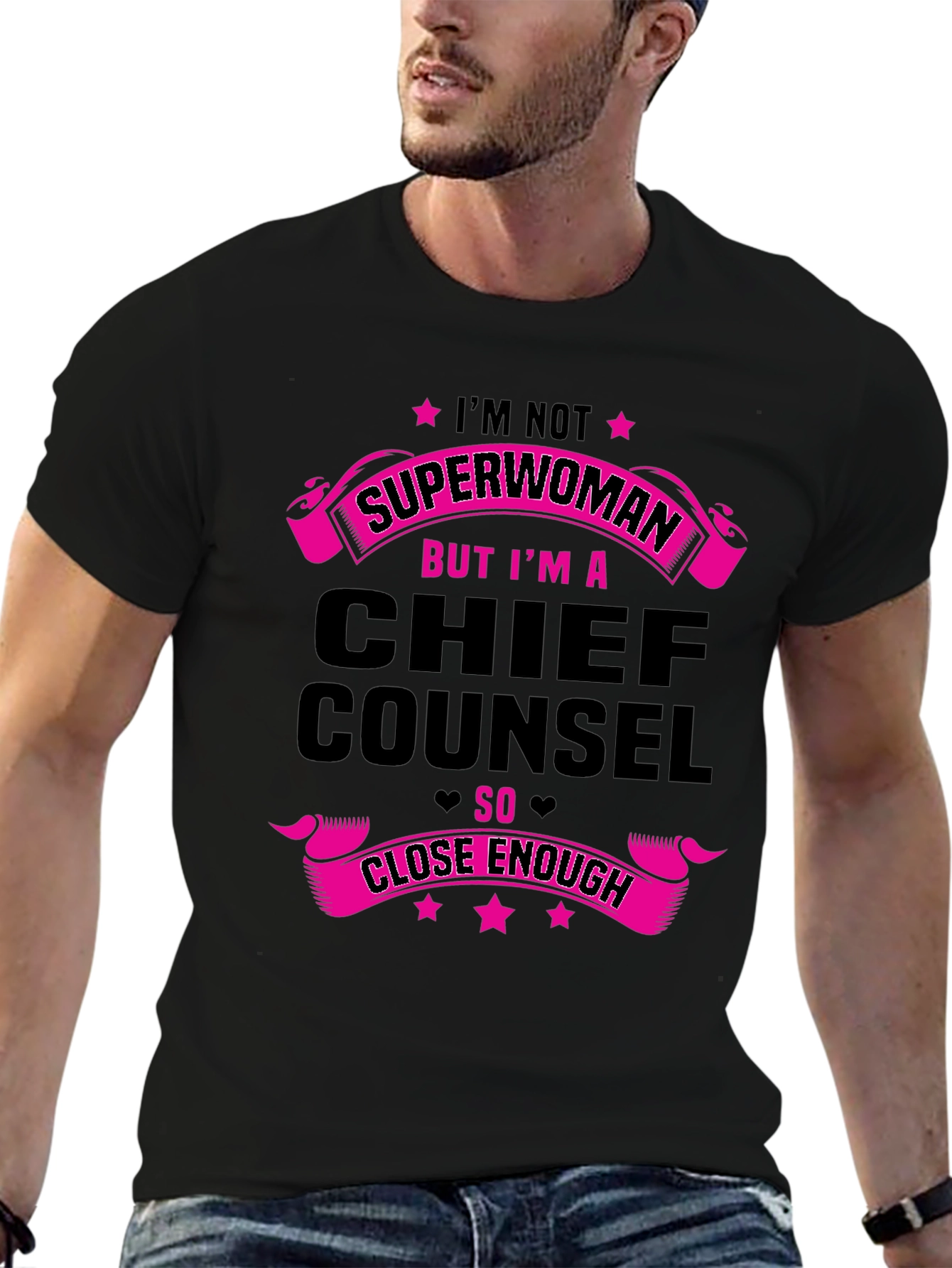 Chief Counsel T-Shirt - Superwoman Close Enough