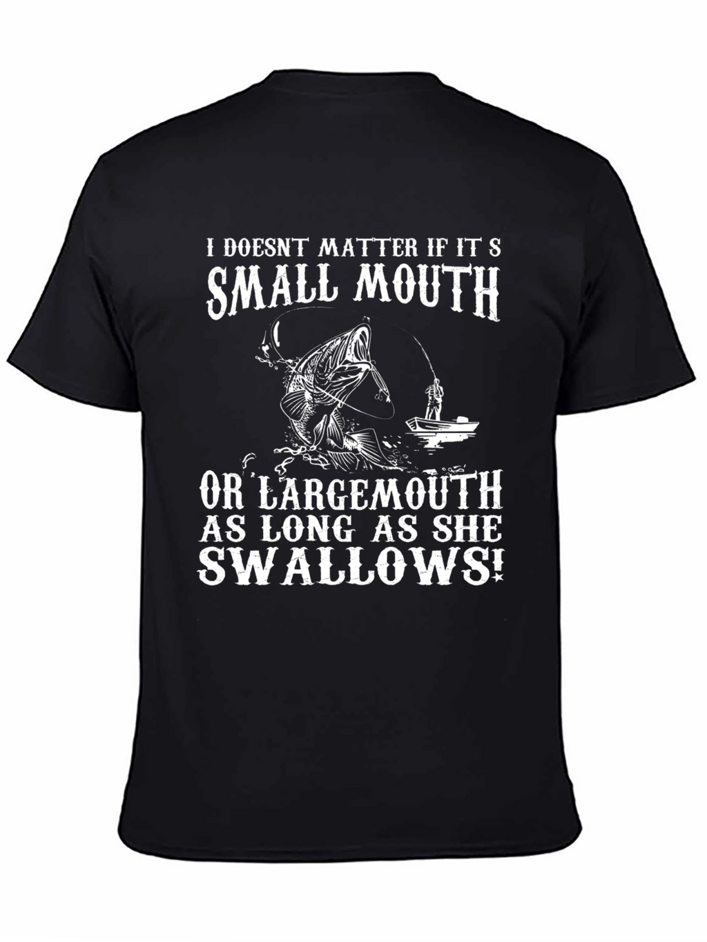 Funny Fishing T-Shirt - Smallmouth or Largemouth