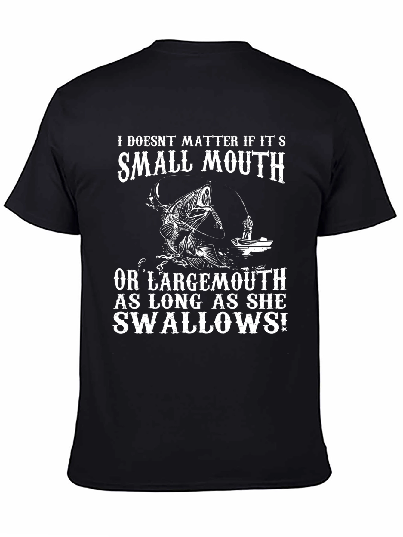 Funny Fishing T-Shirt - Smallmouth or Largemouth