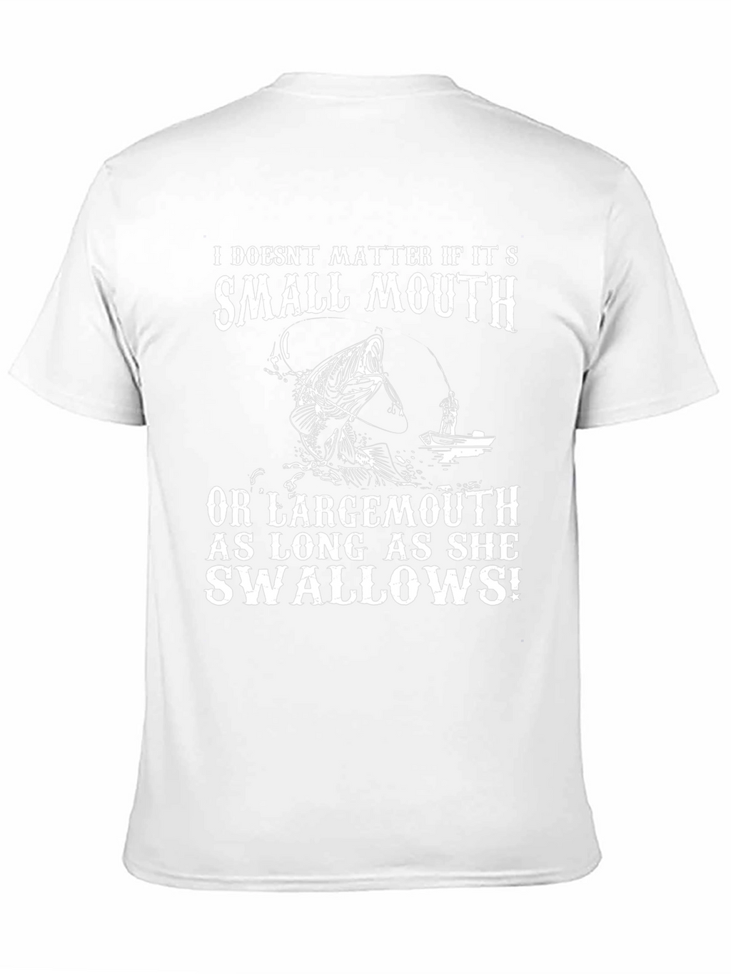 Funny Fishing T-Shirt - Smallmouth or Largemouth