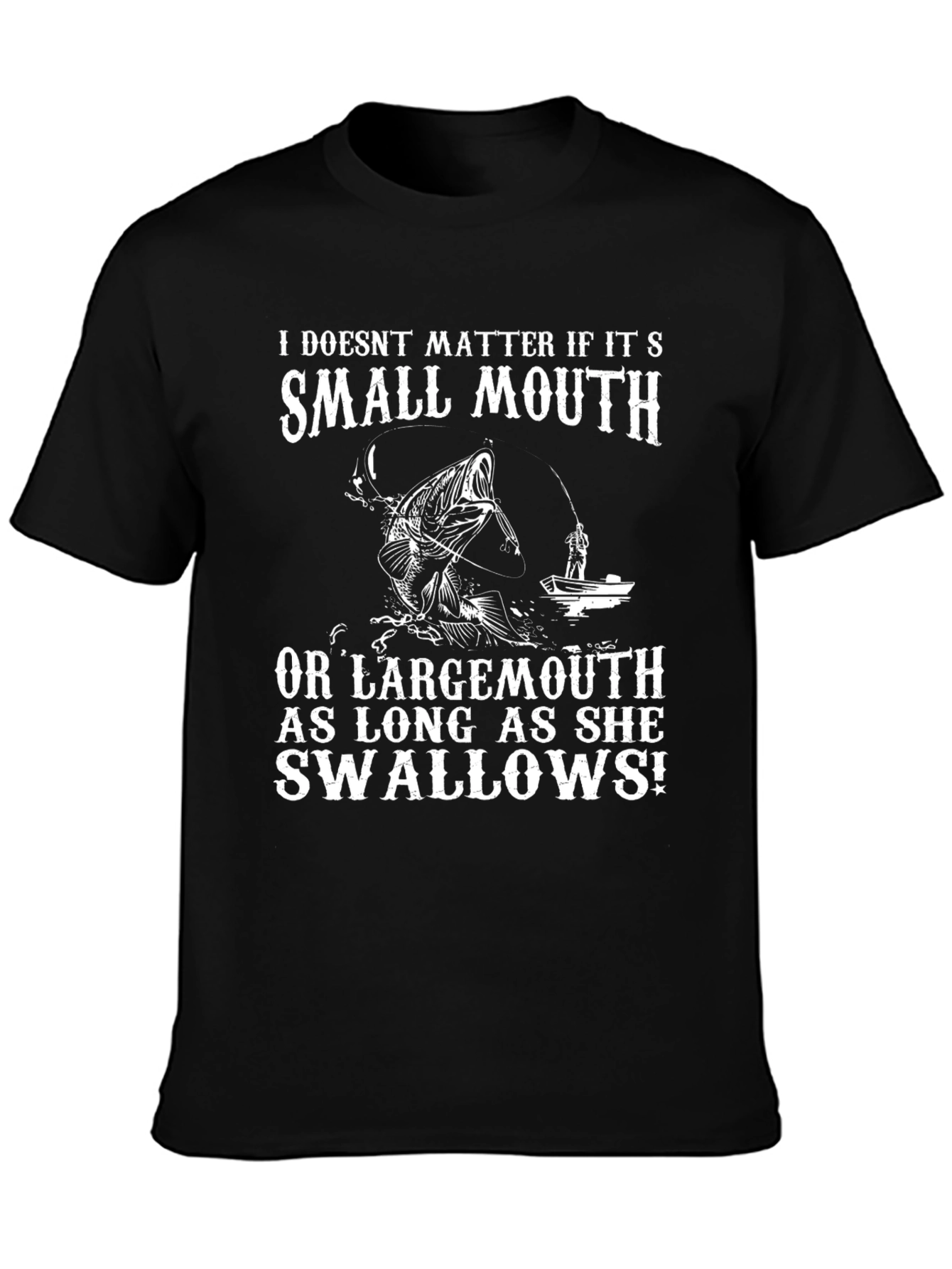 Funny Fishing T-Shirt - Smallmouth or Largemouth