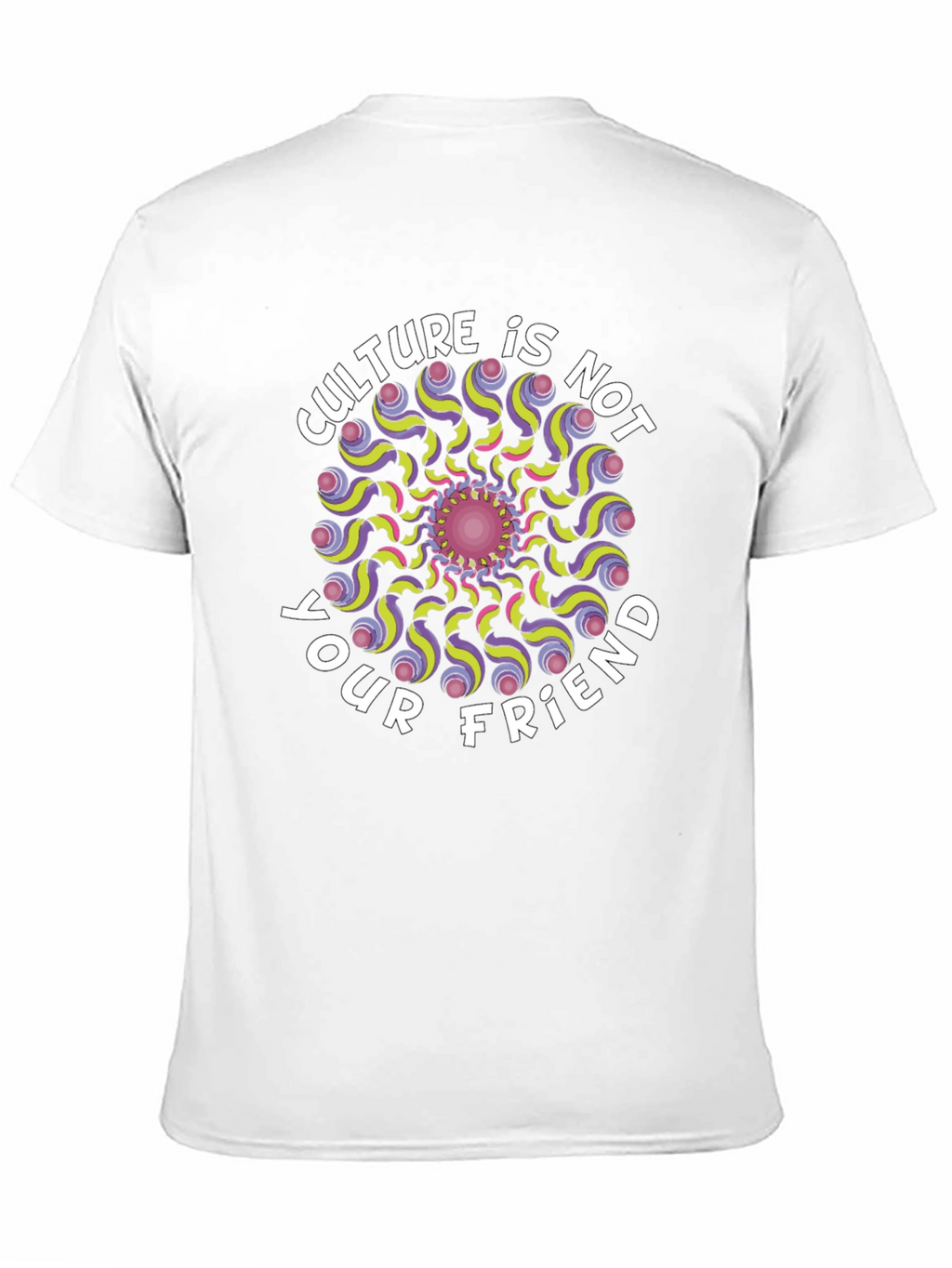 Culture is Not Your Friend Graphic Tee