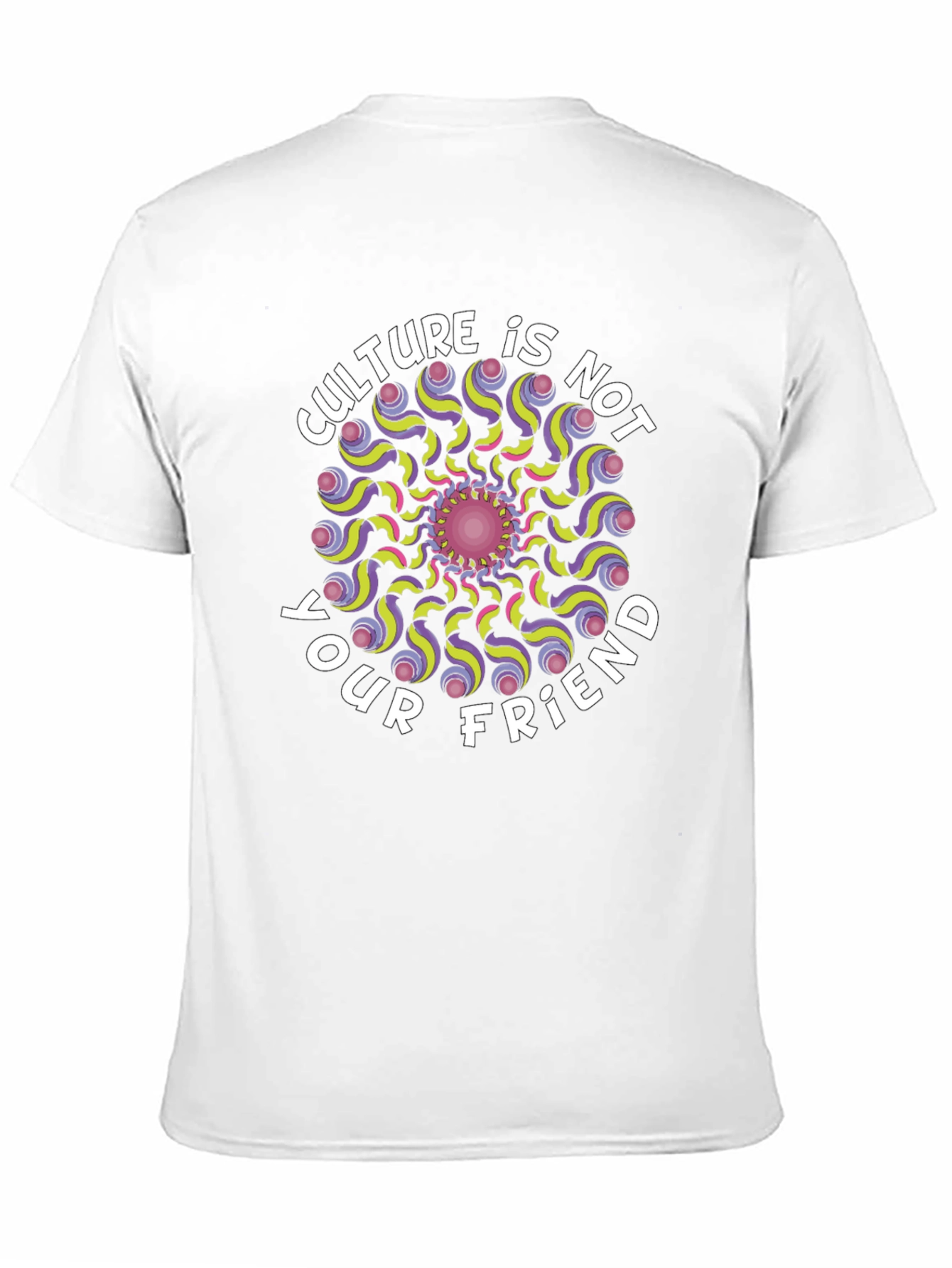 Culture is Not Your Friend Graphic Tee