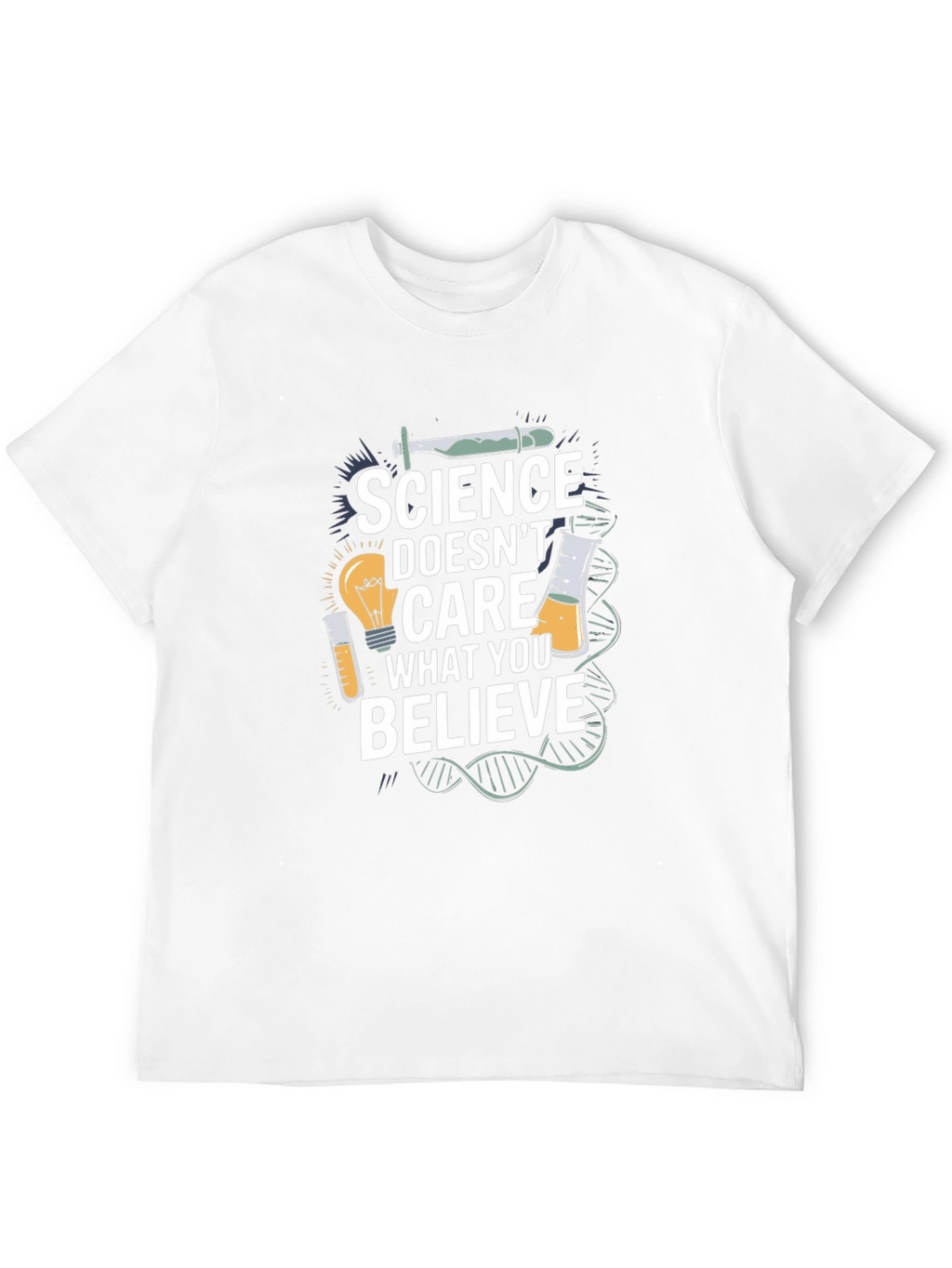 Science Doesnt Care What You Believe T-Shirt