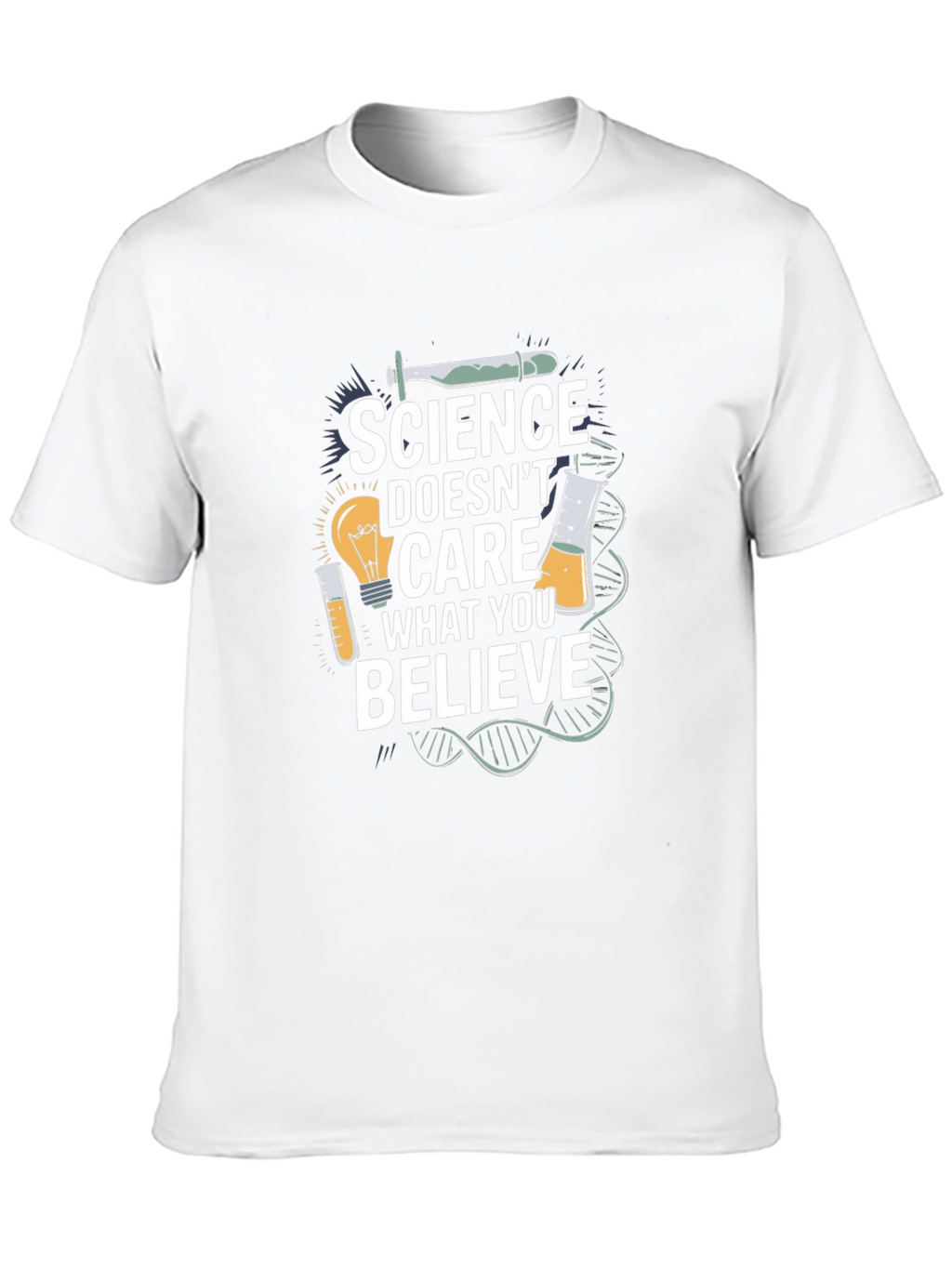 Science Doesnt Care What You Believe T-Shirt