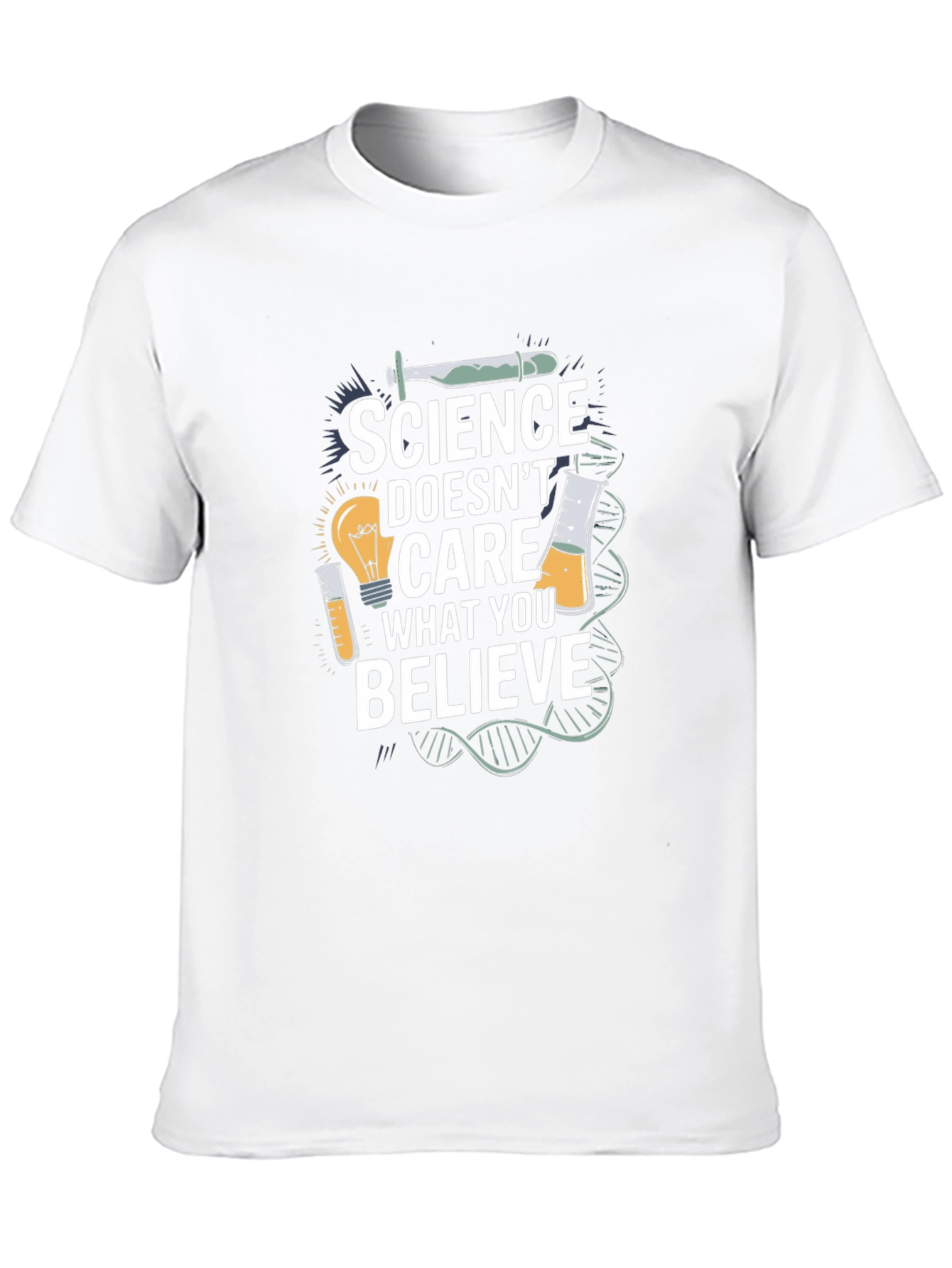 Science Doesnt Care What You Believe T-Shirt