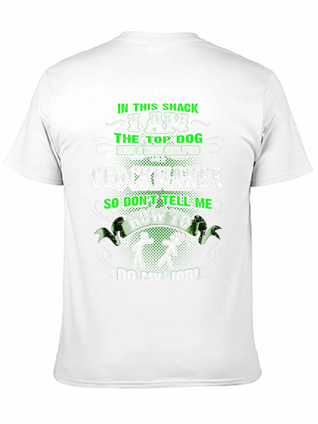 Clockmaker T-Shirt: Top Dog Best & Most Qualified