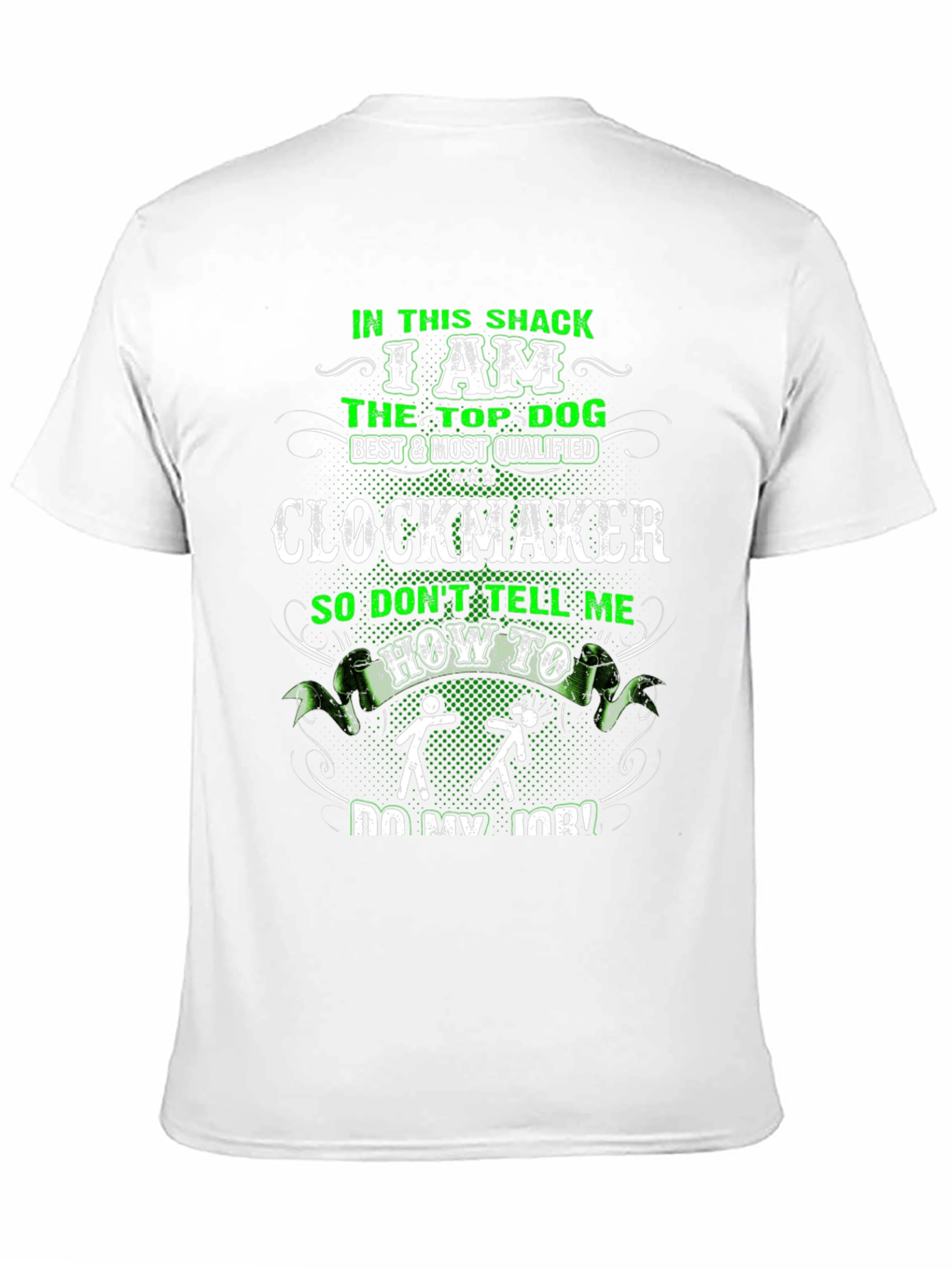 Clockmaker T-Shirt: Top Dog Best & Most Qualified