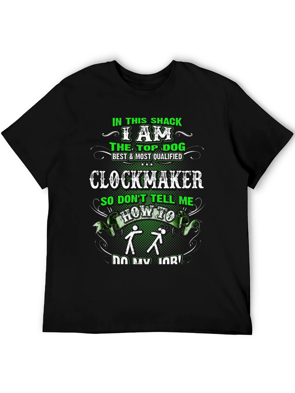 Clockmaker T-Shirt: Top Dog Best & Most Qualified