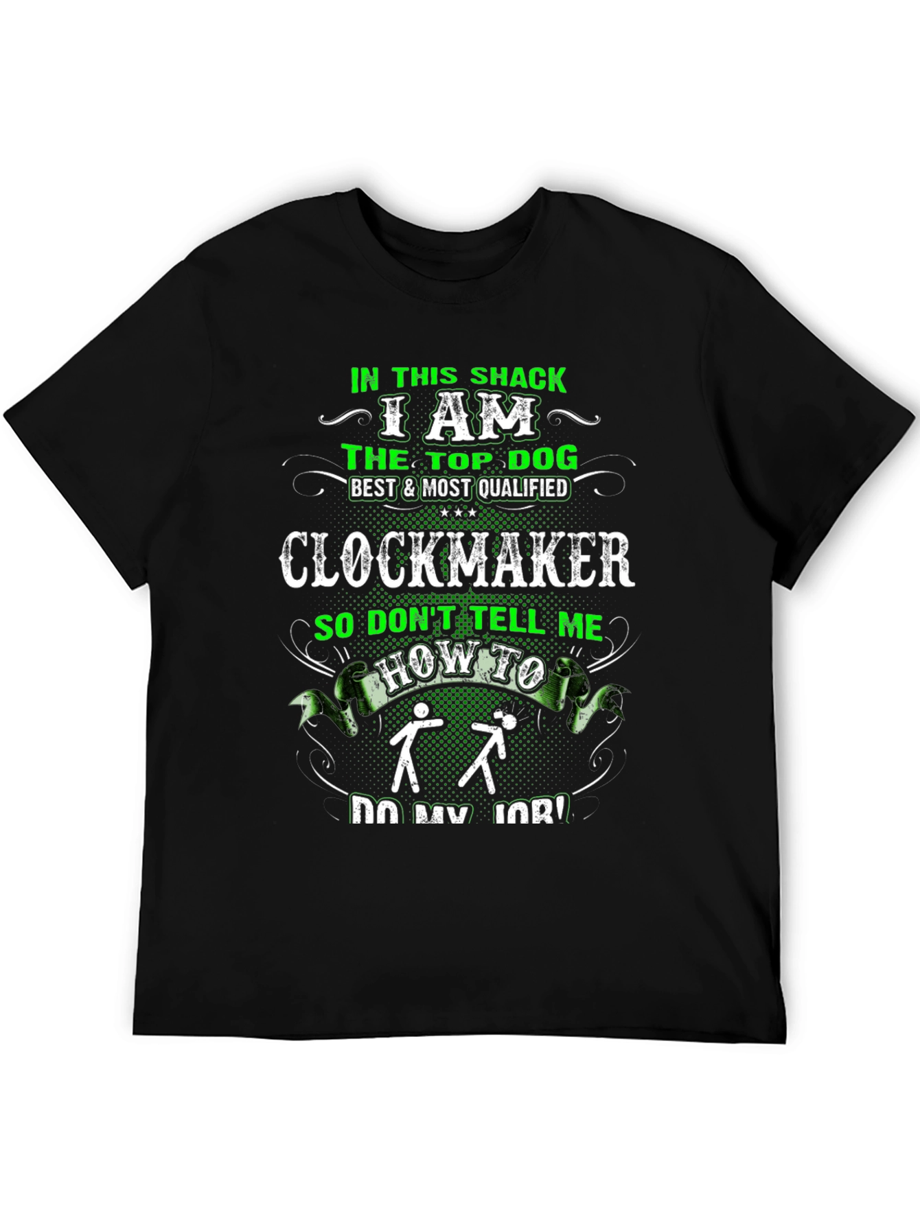 Clockmaker T-Shirt: Top Dog Best & Most Qualified