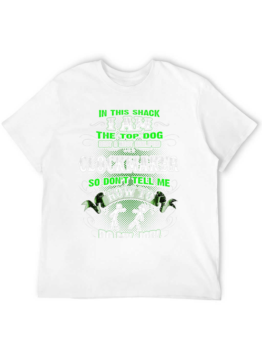 Clockmaker T-Shirt: Top Dog Best & Most Qualified