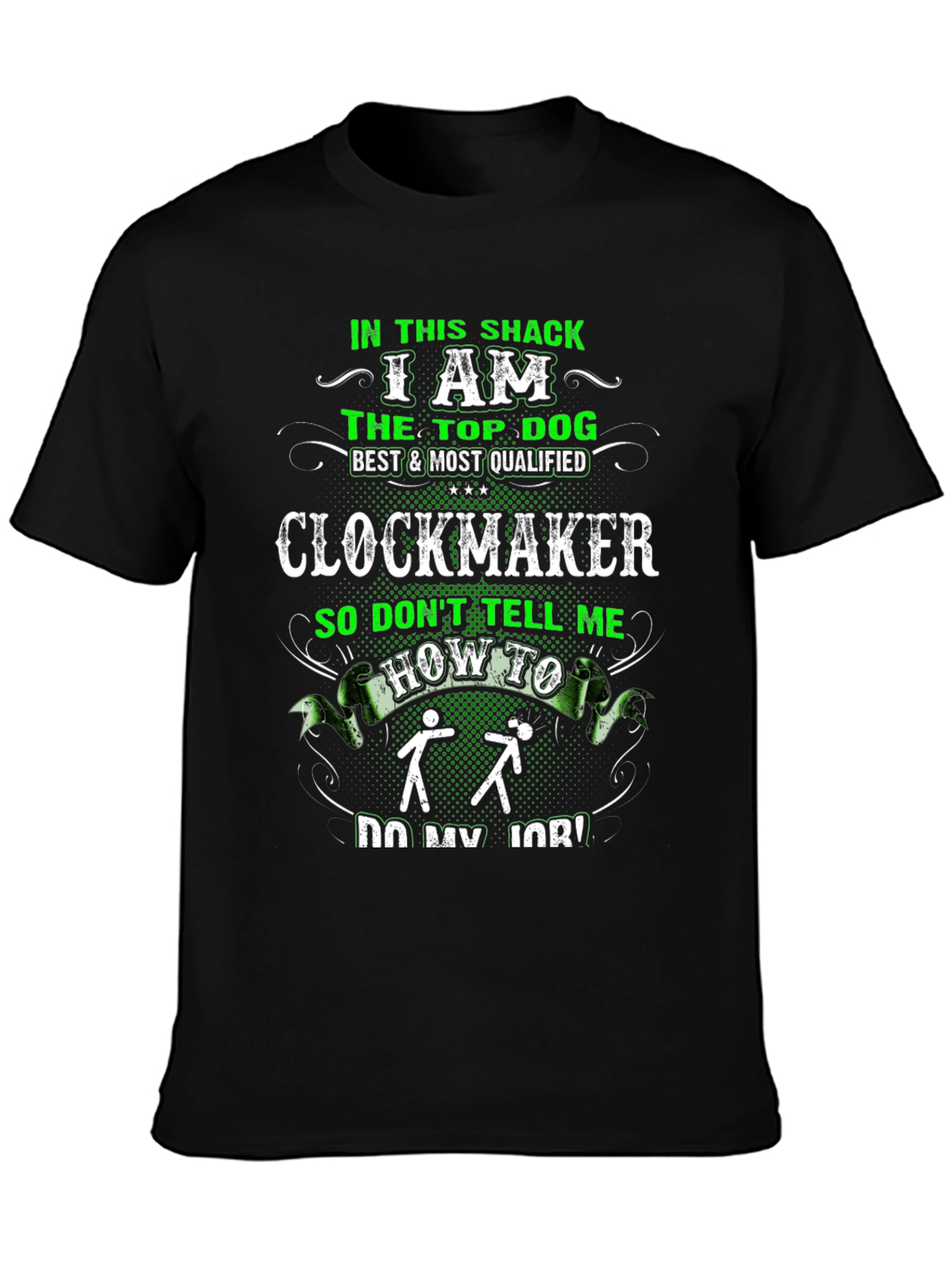 Clockmaker T-Shirt: Top Dog Best & Most Qualified