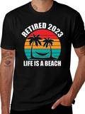Retired 2023 T-Shirt - Life is a Beach