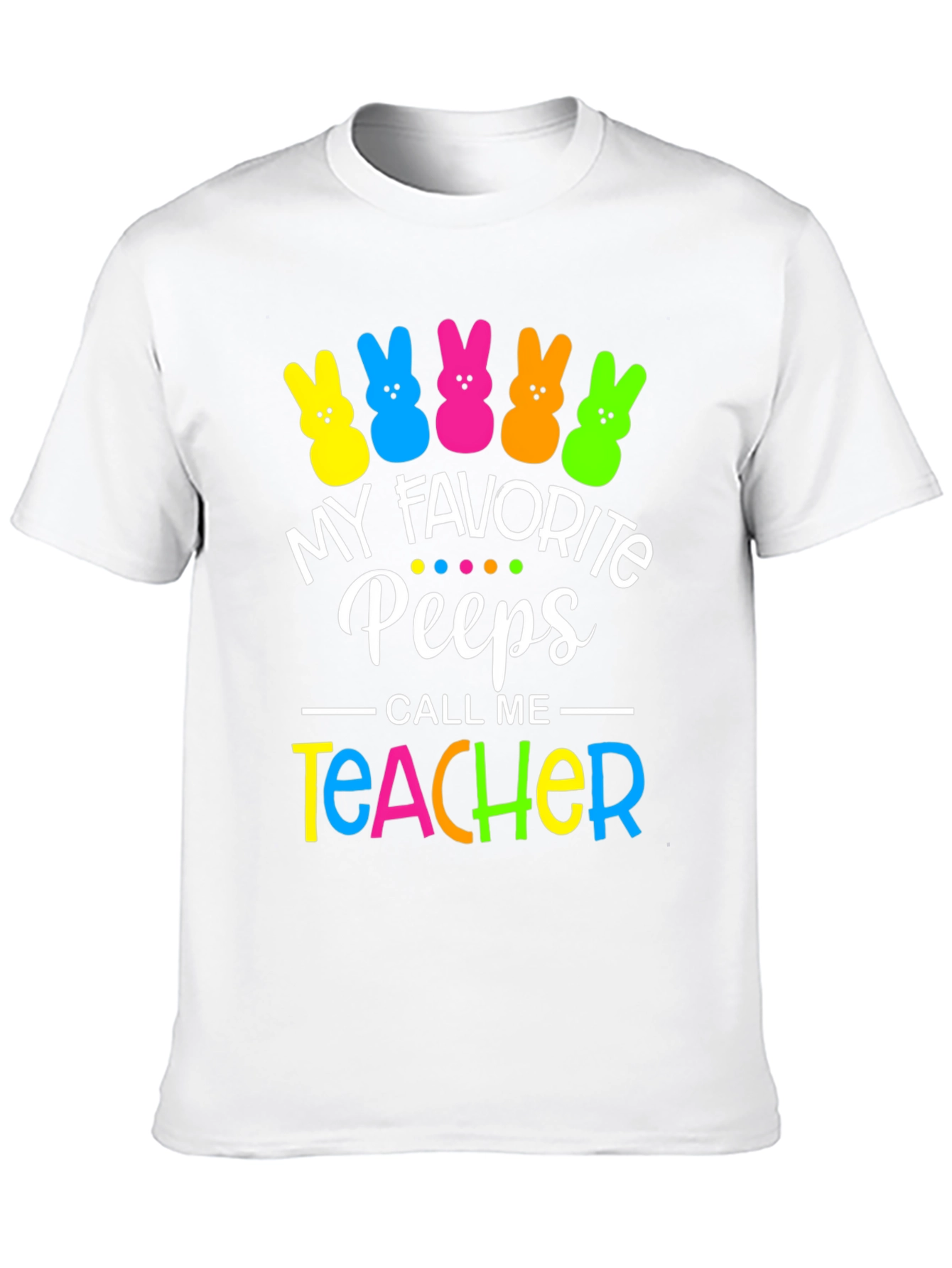 My Favorite Peeps Teacher Easter T-Shirt