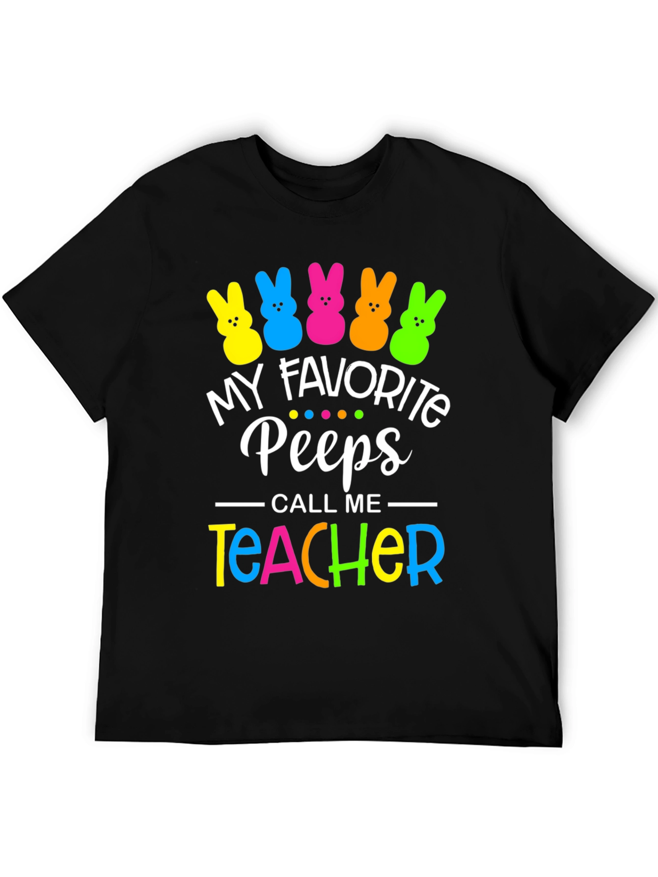 My Favorite Peeps Teacher Easter T-Shirt