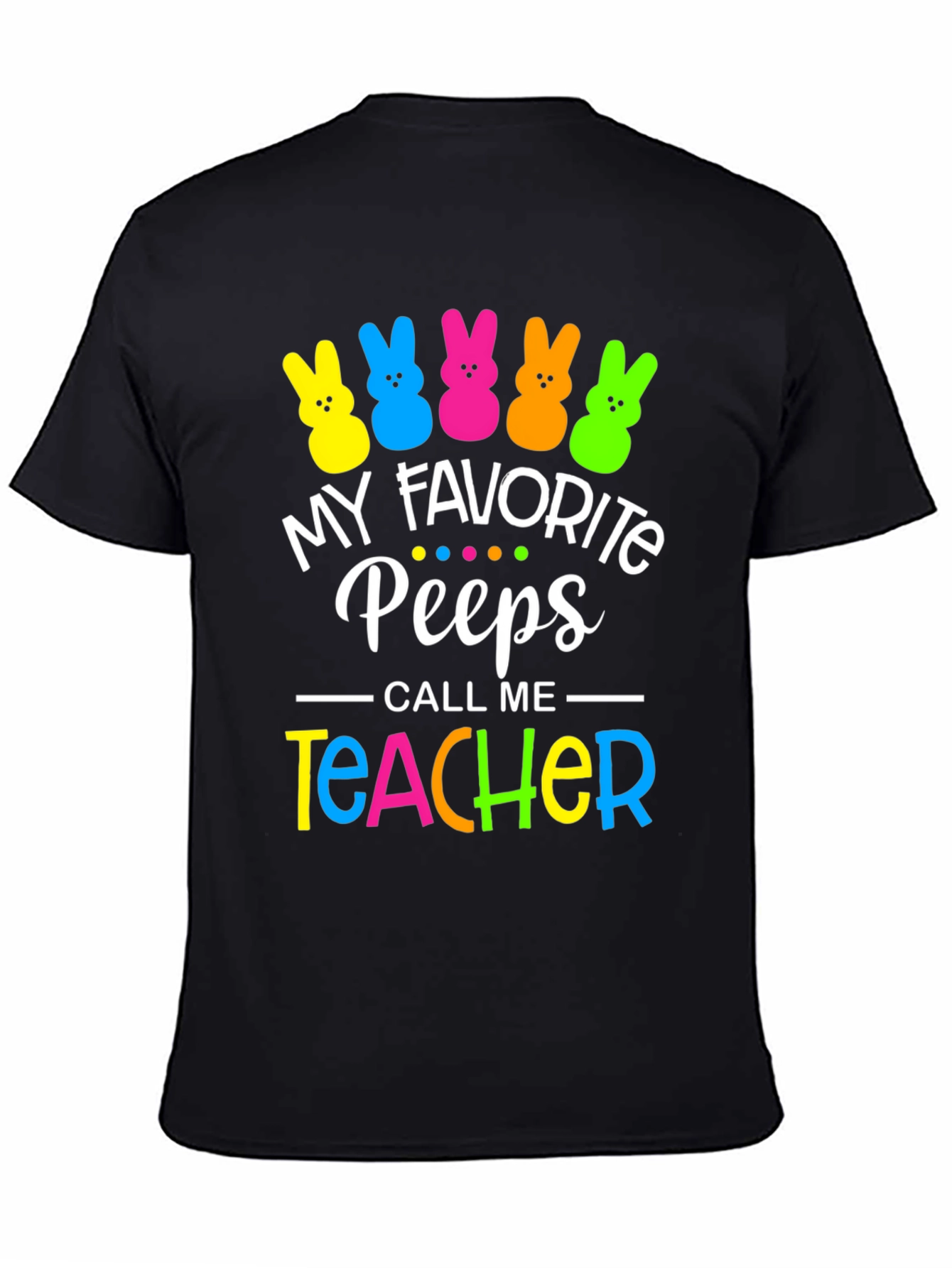 My Favorite Peeps Teacher Easter T-Shirt