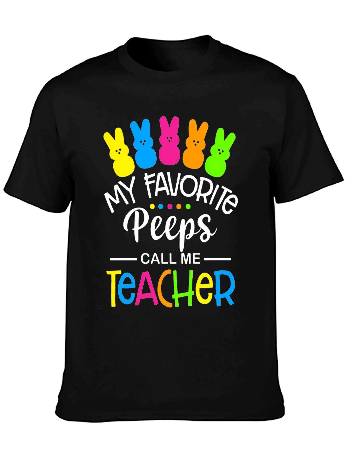 My Favorite Peeps Teacher Easter T-Shirt