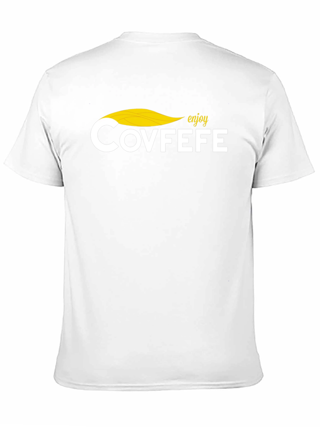 Enjoy Covfefe Graphic Tee - Novelty T-Shirt