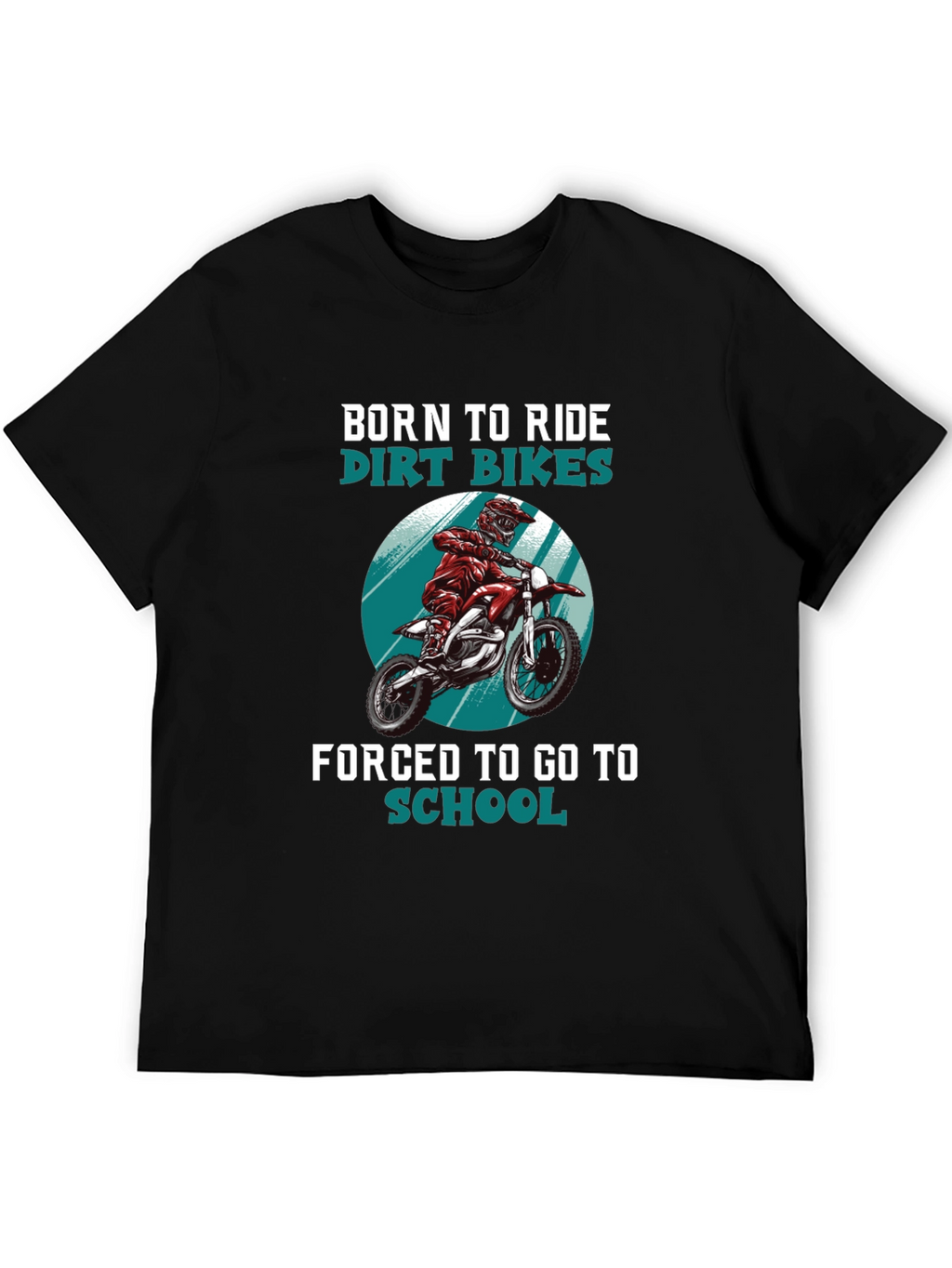 Born to Ride Dirt Bikes Graphic T-Shirt