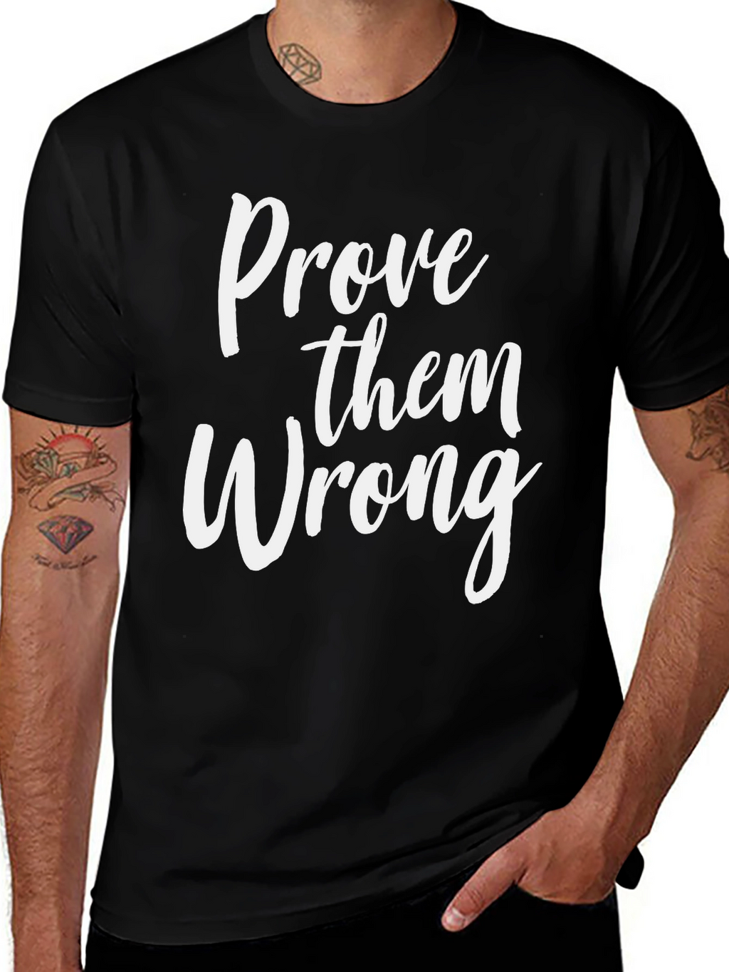 Prove Them Wrong Graphic Tee - Motivational T-Shirt