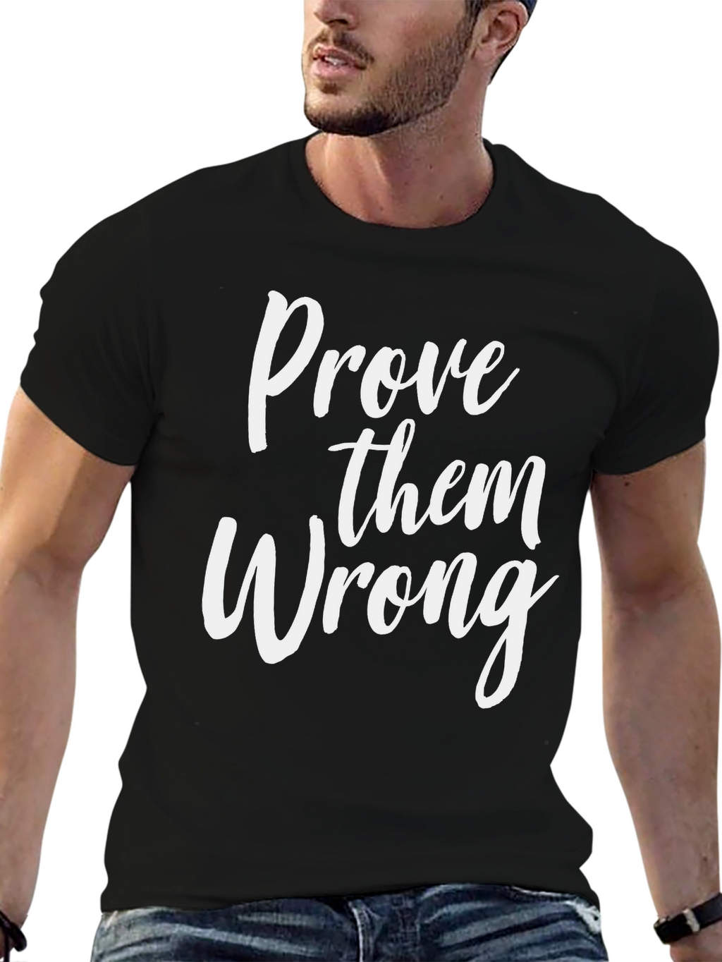 Prove Them Wrong Graphic Tee - Motivational T-Shirt