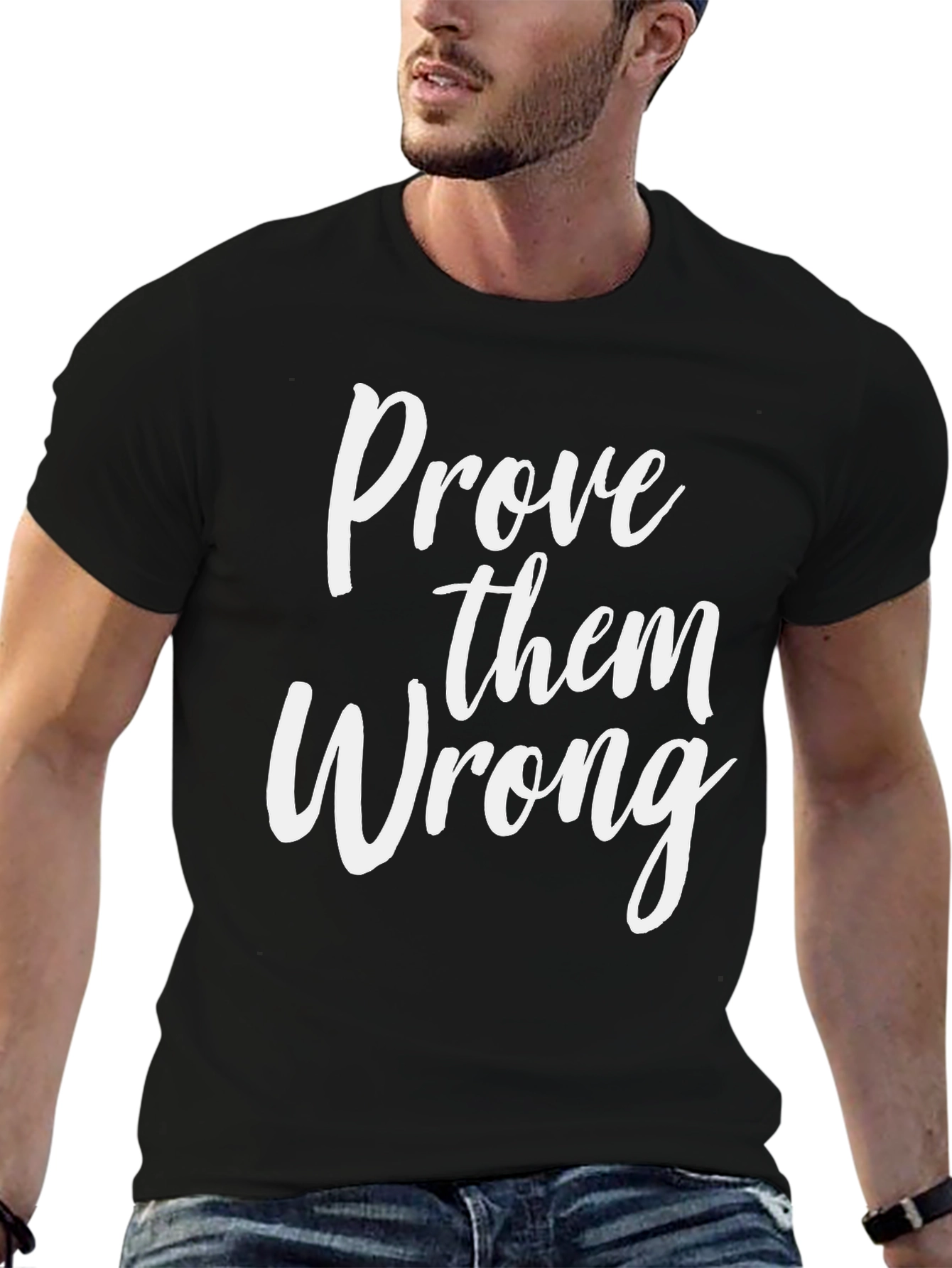 Prove Them Wrong Graphic Tee - Motivational T-Shirt