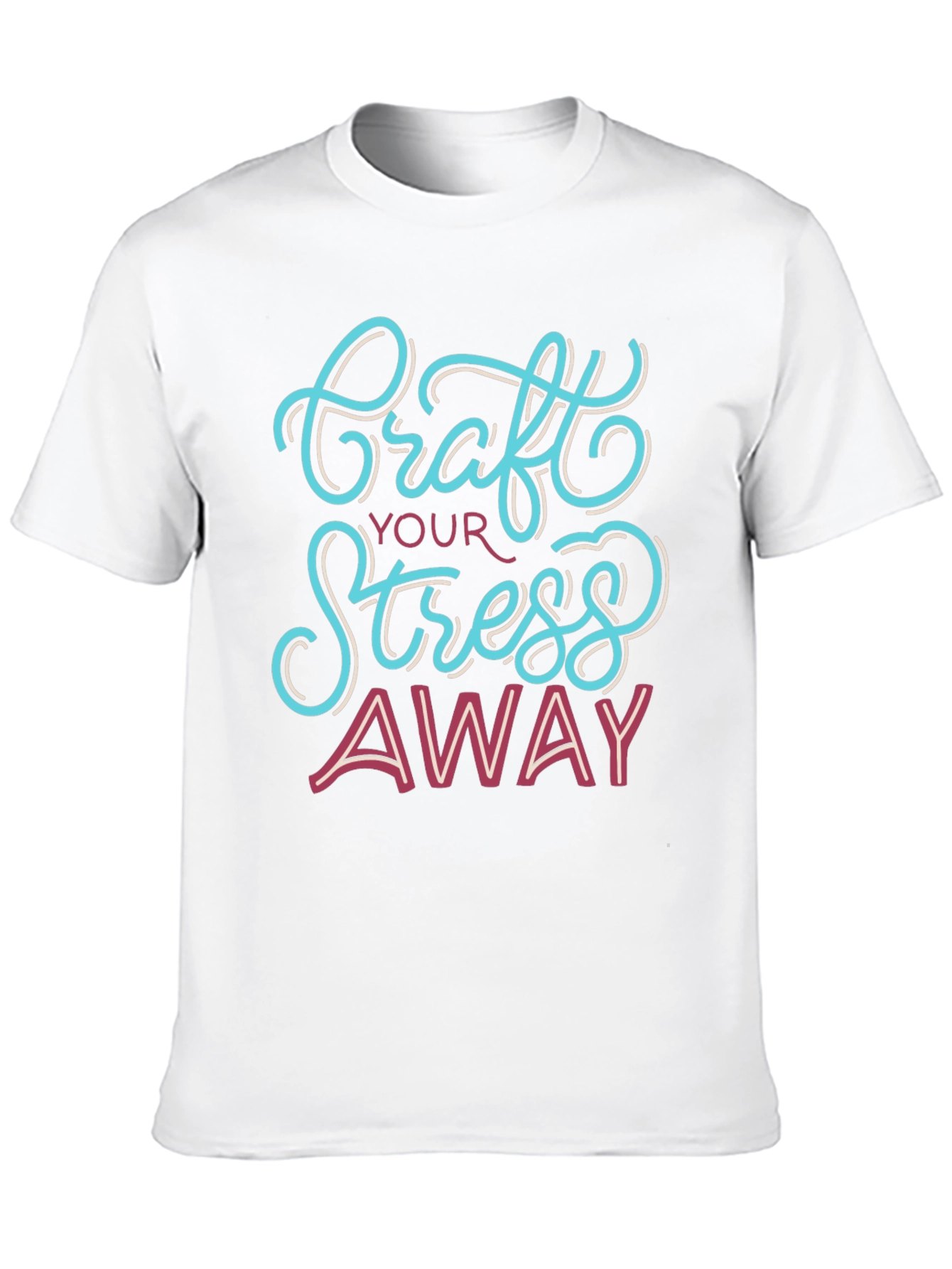 Craft Your Stress Away T-Shirt