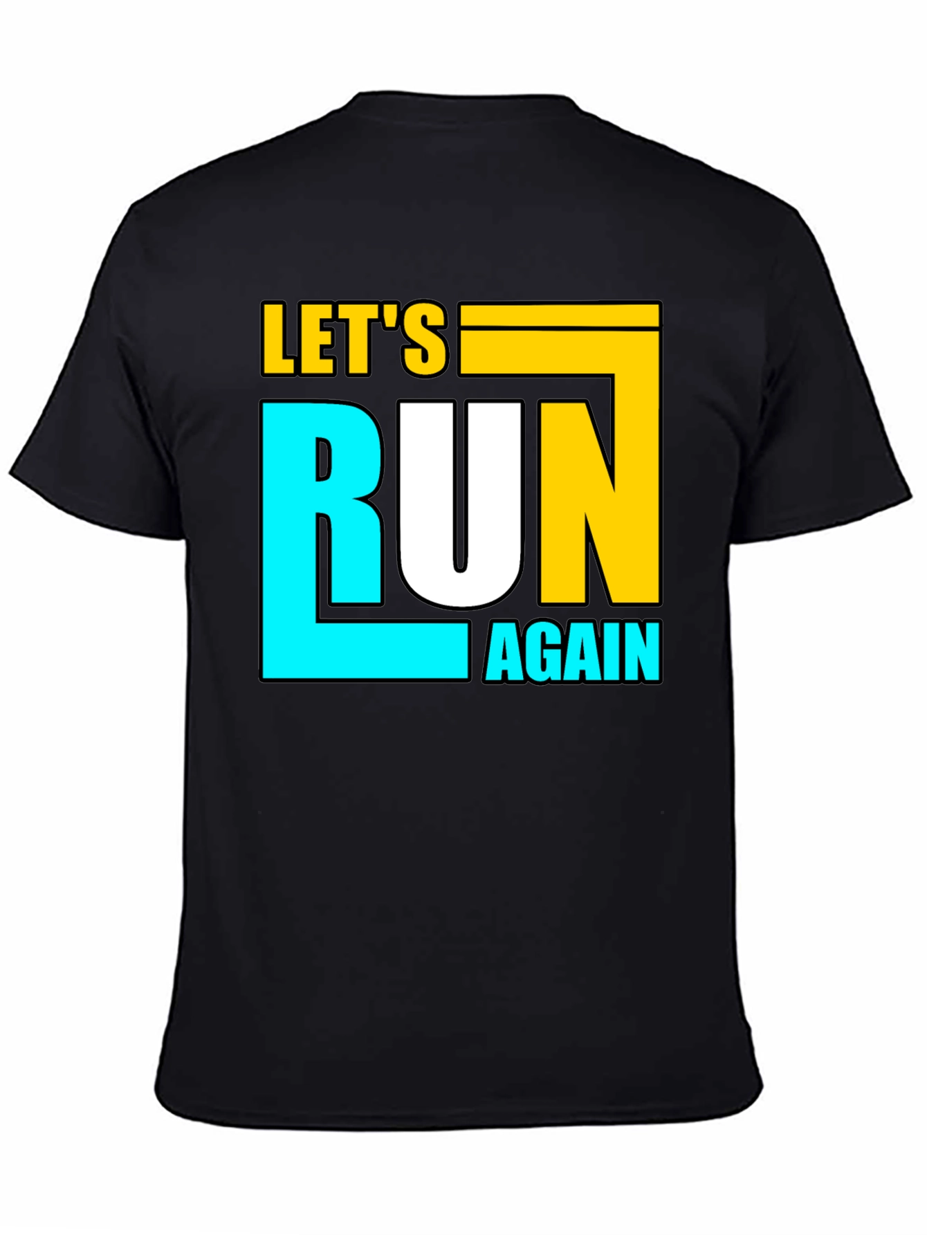 Lets Run Again Black Graphic T-Shirt