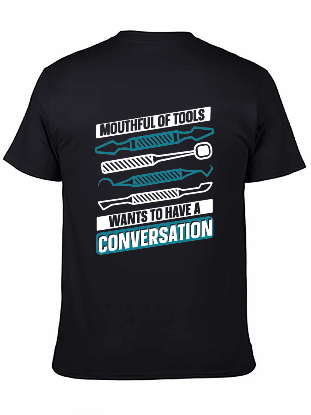 Mouthful of Tools Funny Dentist T-Shirt