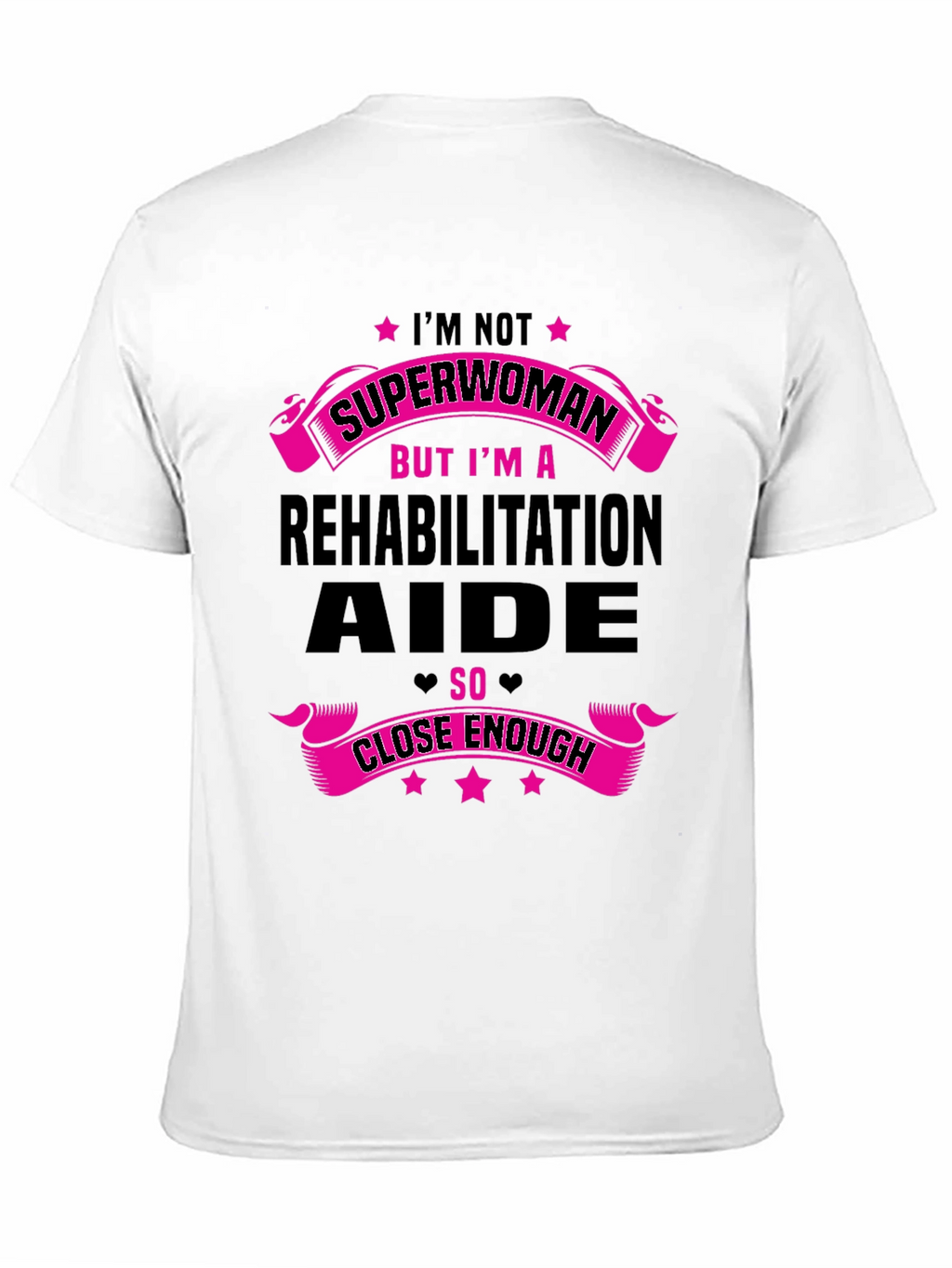 Rehabilitation Aide T-Shirt - Superwoman Funny Gift