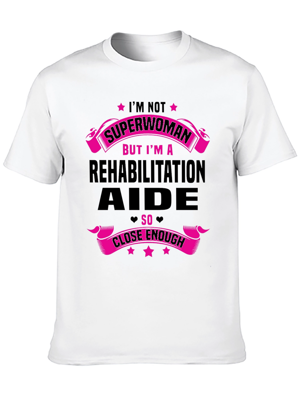 Rehabilitation Aide T-Shirt - Superwoman Funny Gift