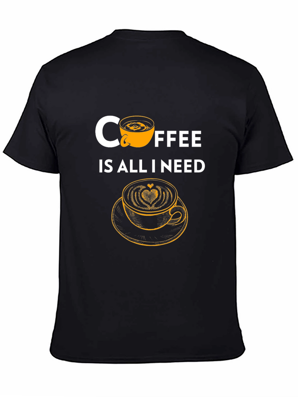 Coffee is All I Need Graphic Tee