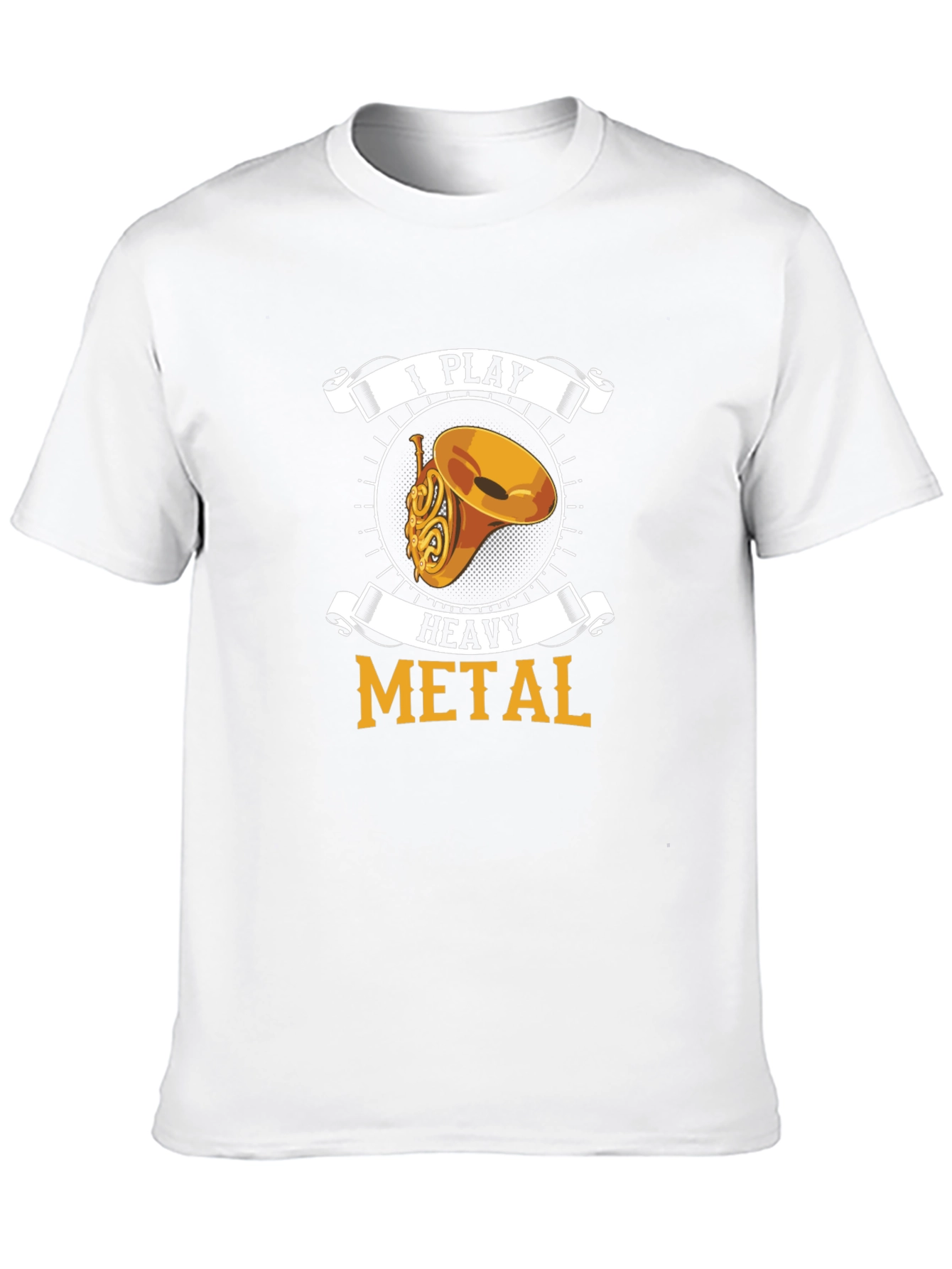 I Play Heavy Metal French Horn T-Shirt