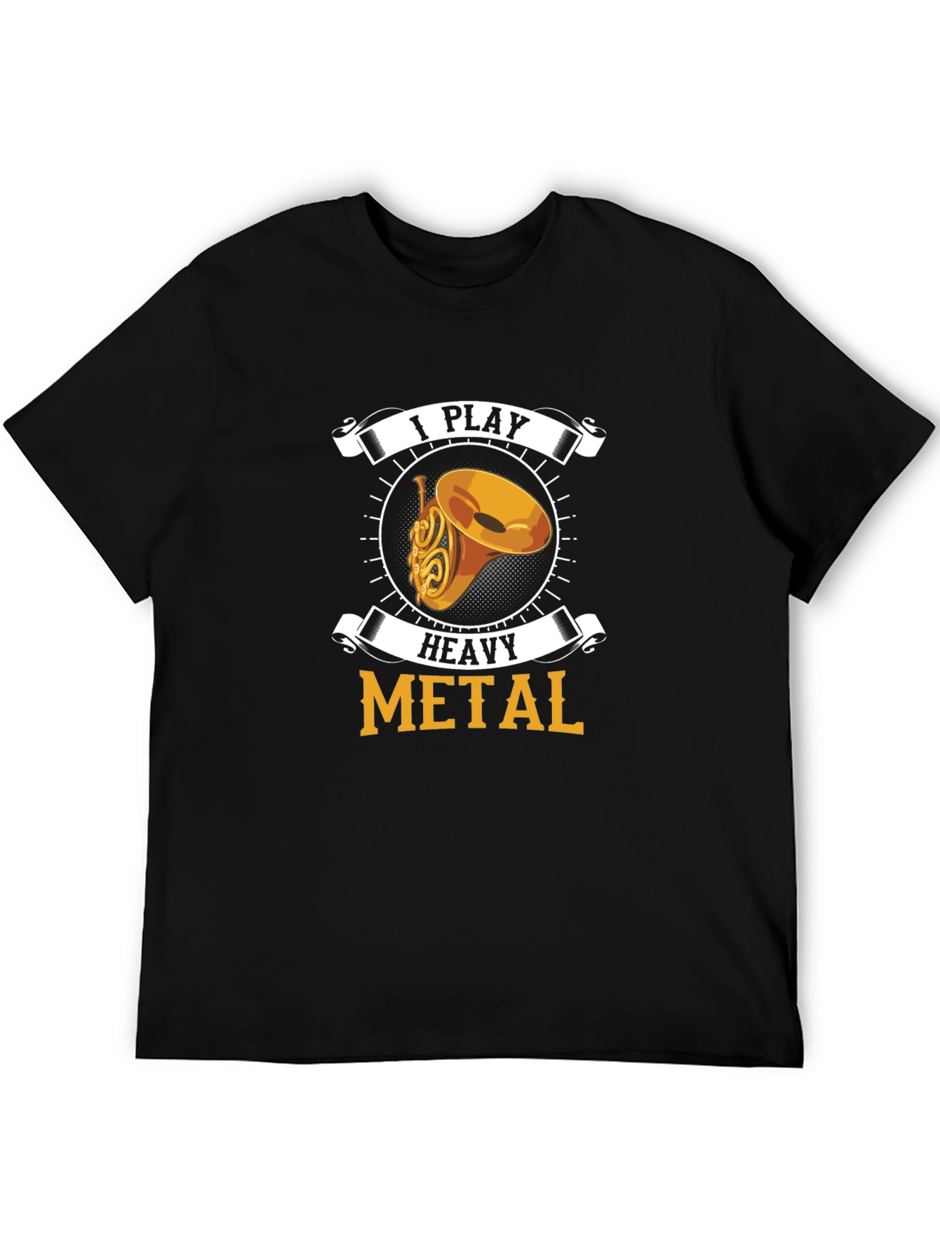 I Play Heavy Metal French Horn T-Shirt