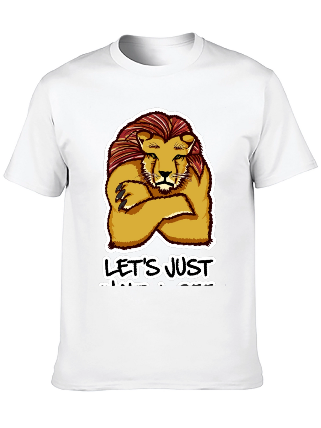 Lion Lets Just Get A Drink T-Shirt
