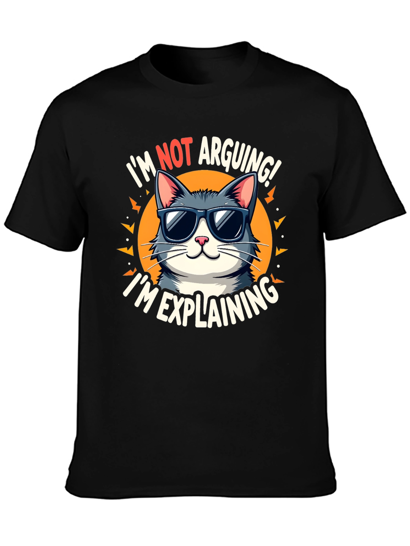 Im Not Arguing Im Explaining Cat Graphic T-Shirt