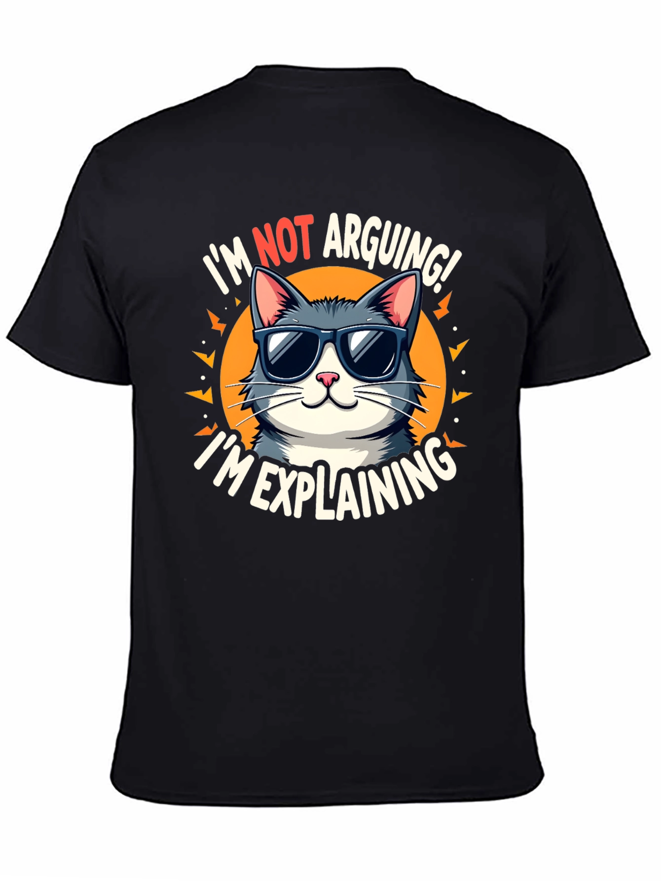 Im Not Arguing Im Explaining Cat Graphic T-Shirt