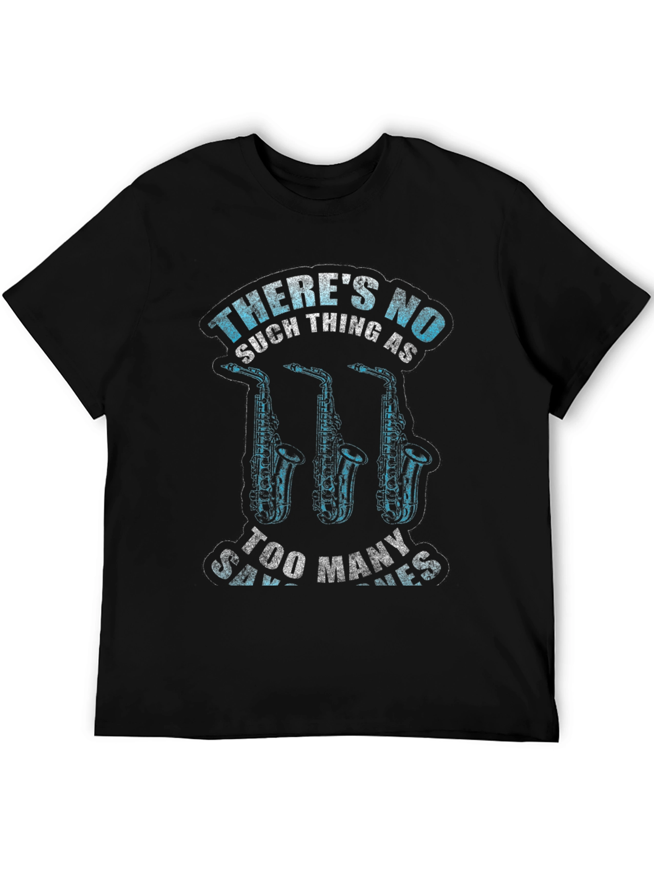 Saxophone Lover T-Shirt - Theres No Such Thing As Too Many Saxes