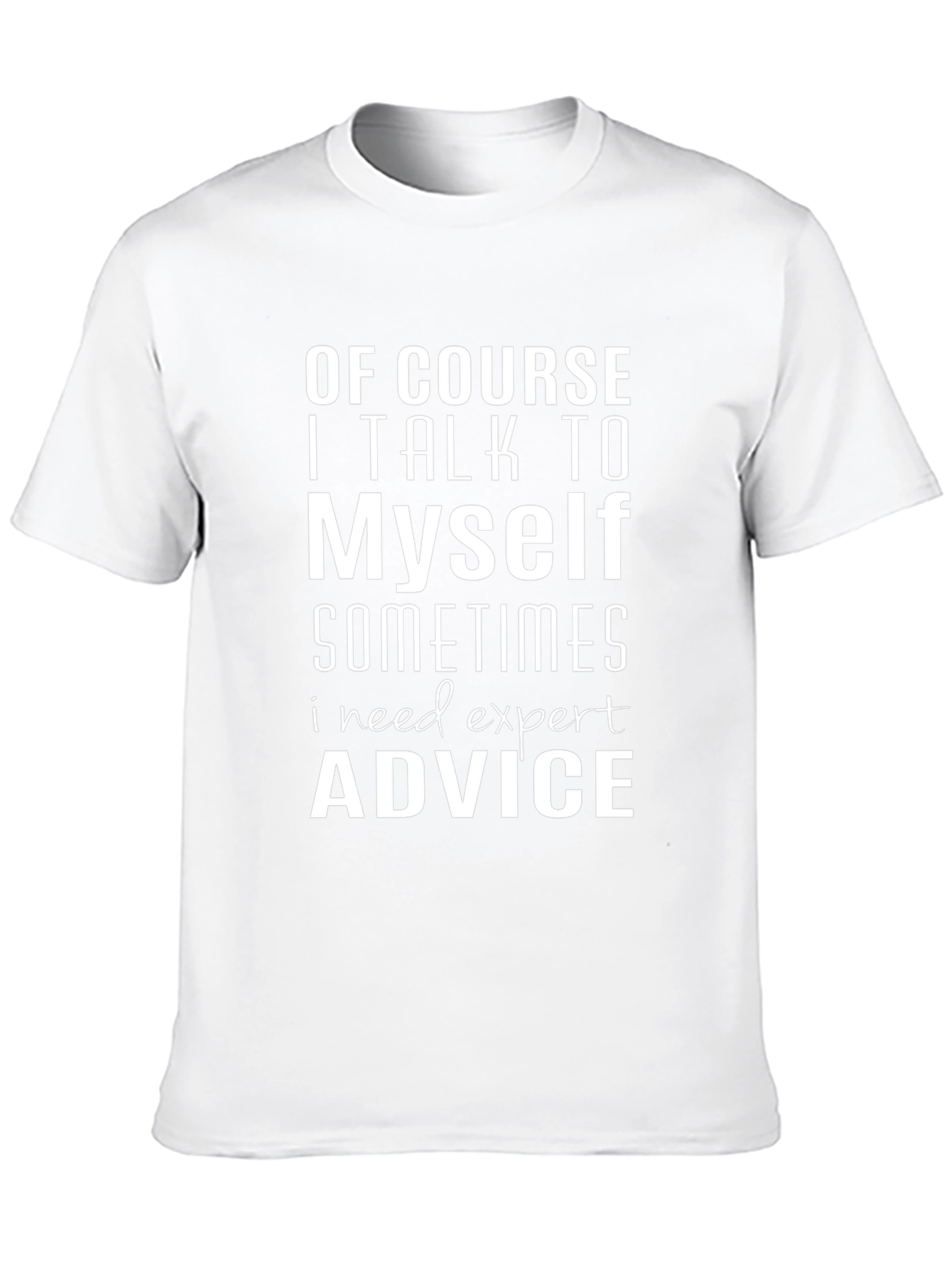 Expert Advice Tee - Funny Slogan T-Shirt