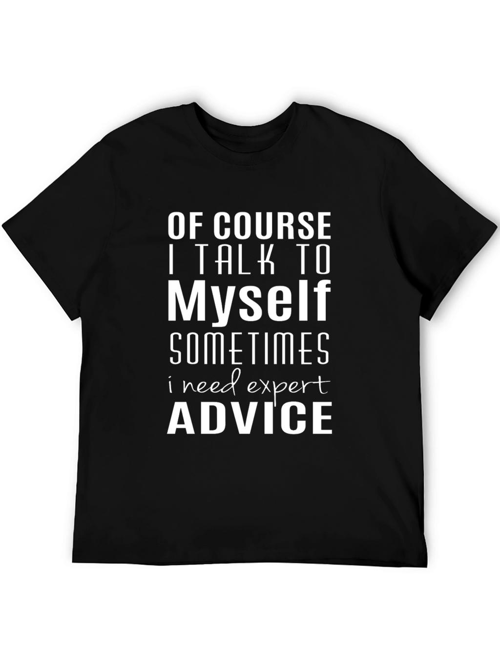 Expert Advice Tee - Funny Slogan T-Shirt