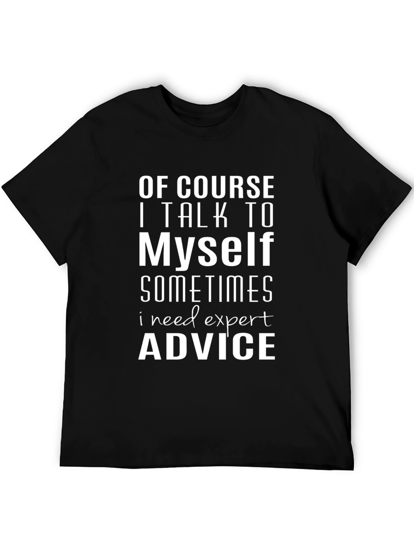 Expert Advice Tee - Funny Slogan T-Shirt