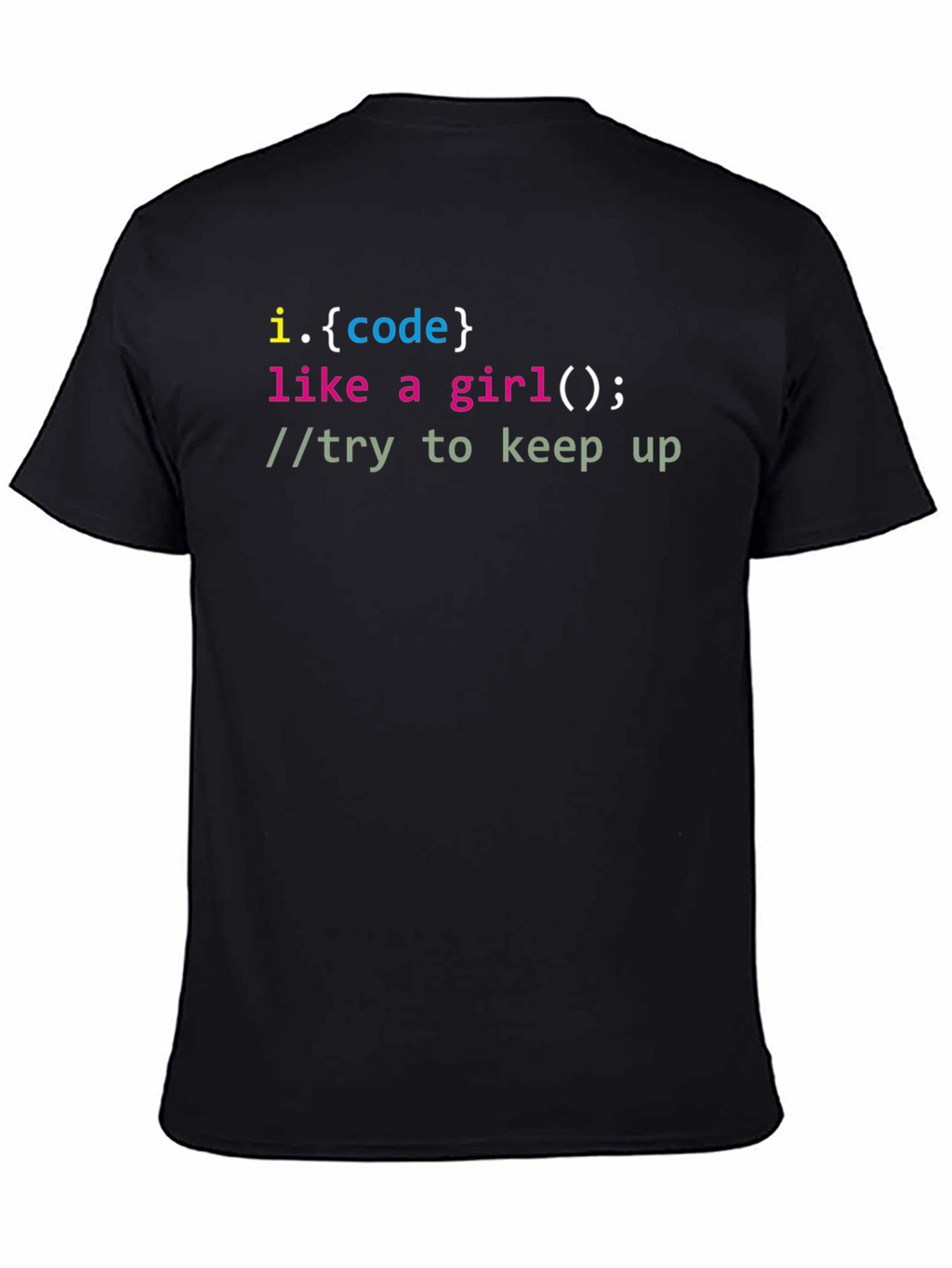 Code Like A Girl T-Shirt - Programmer Tee