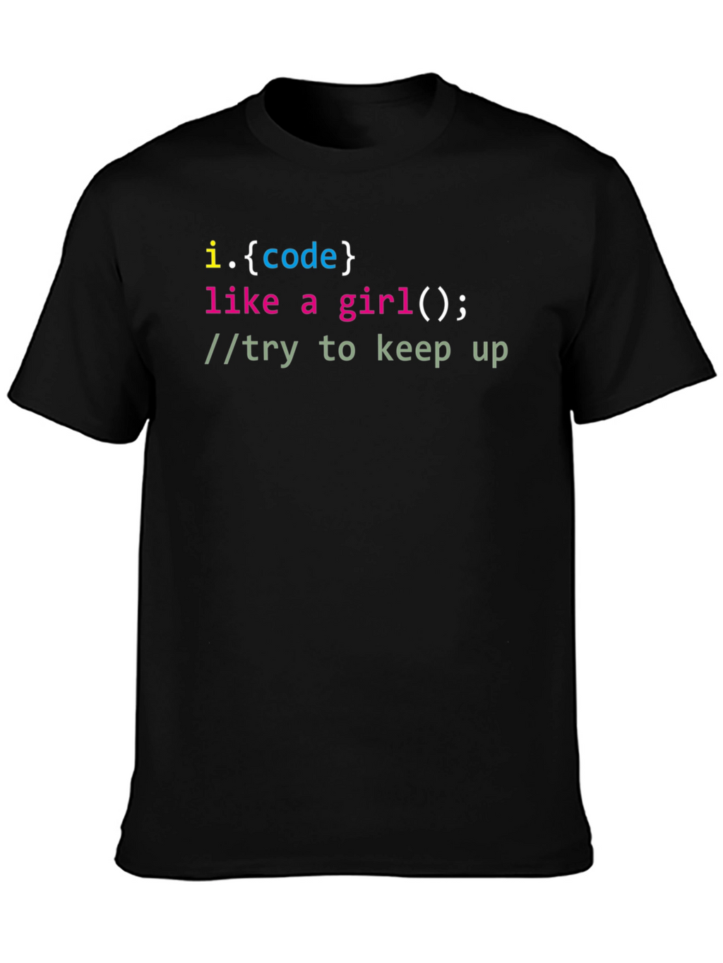 Code Like A Girl T-Shirt - Programmer Tee