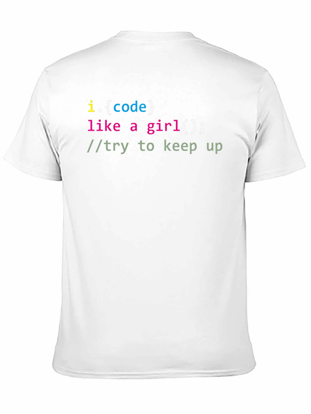 Code Like A Girl T-Shirt - Programmer Tee