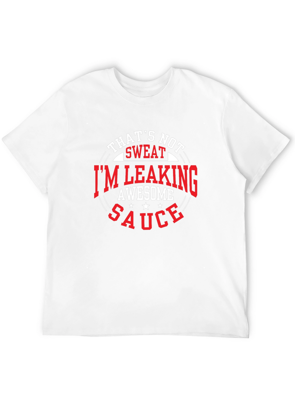 Awesome Sauce T-Shirt - Humorous Graphic Tee