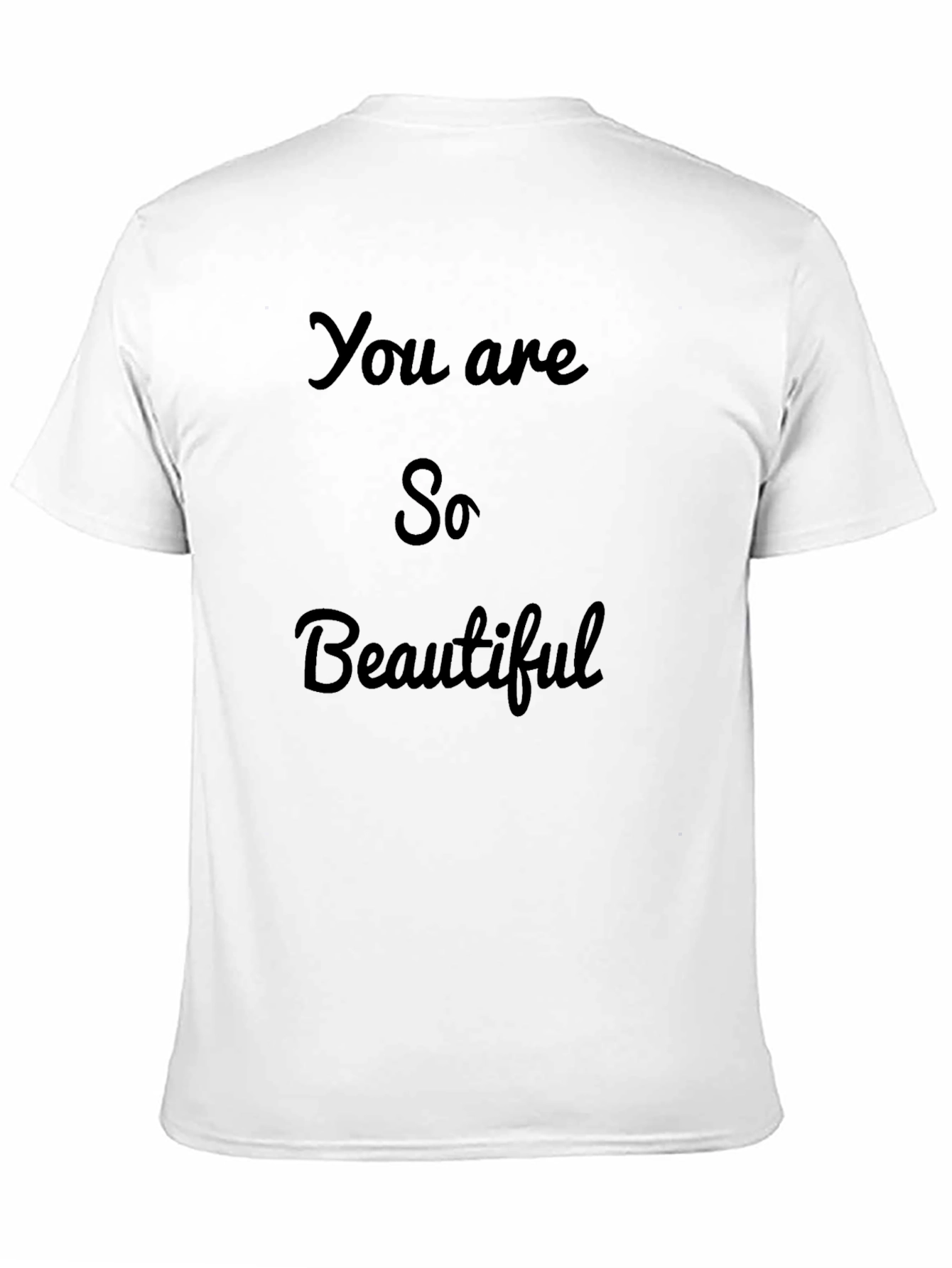 You Are So Beautiful Black T-Shirt
