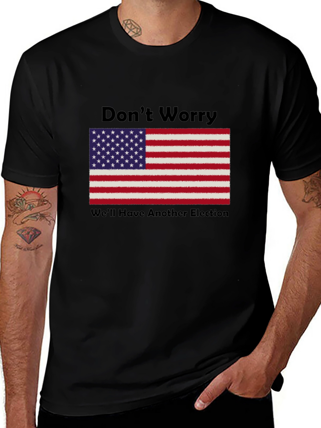 Dont Worry Well Have Another Election T-Shirt