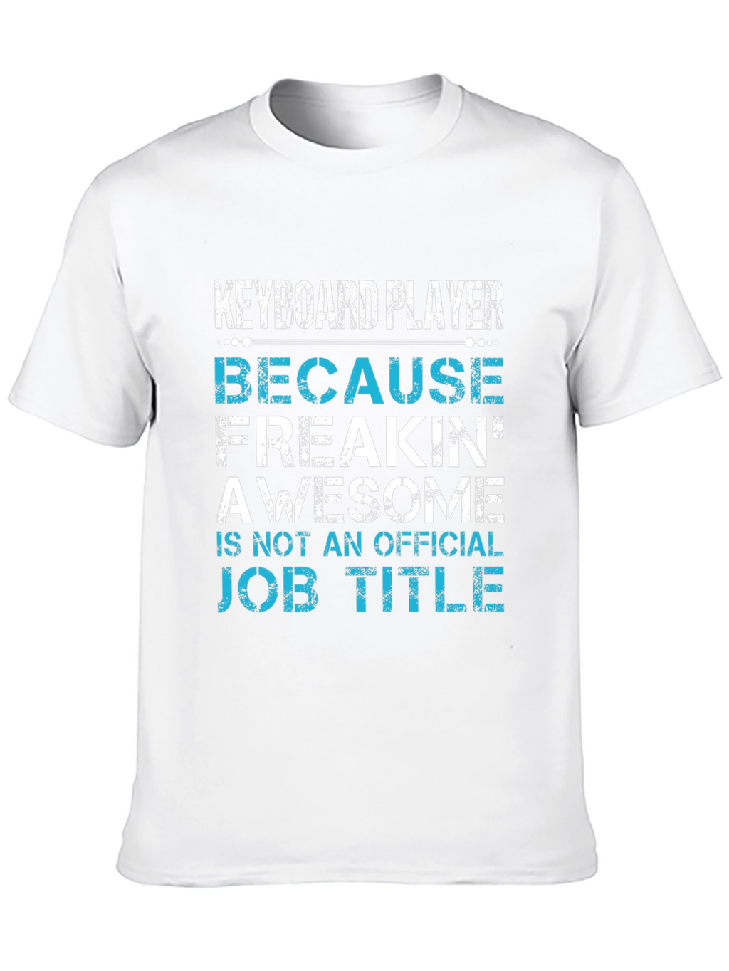 Keyboard Player Awesome Job Title Graphic Tee