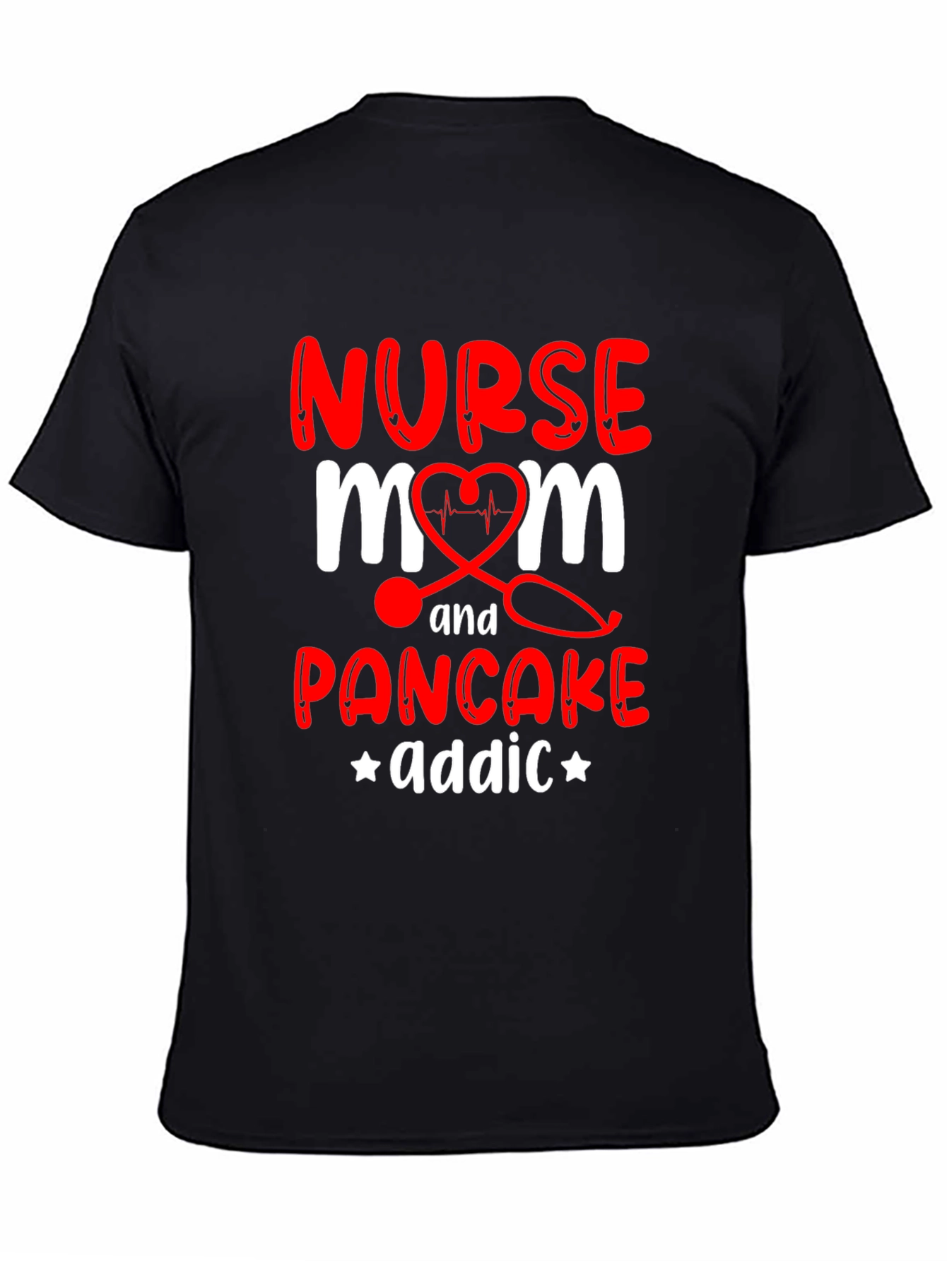Nurse Mom Pancake Addict Graphic T-Shirt