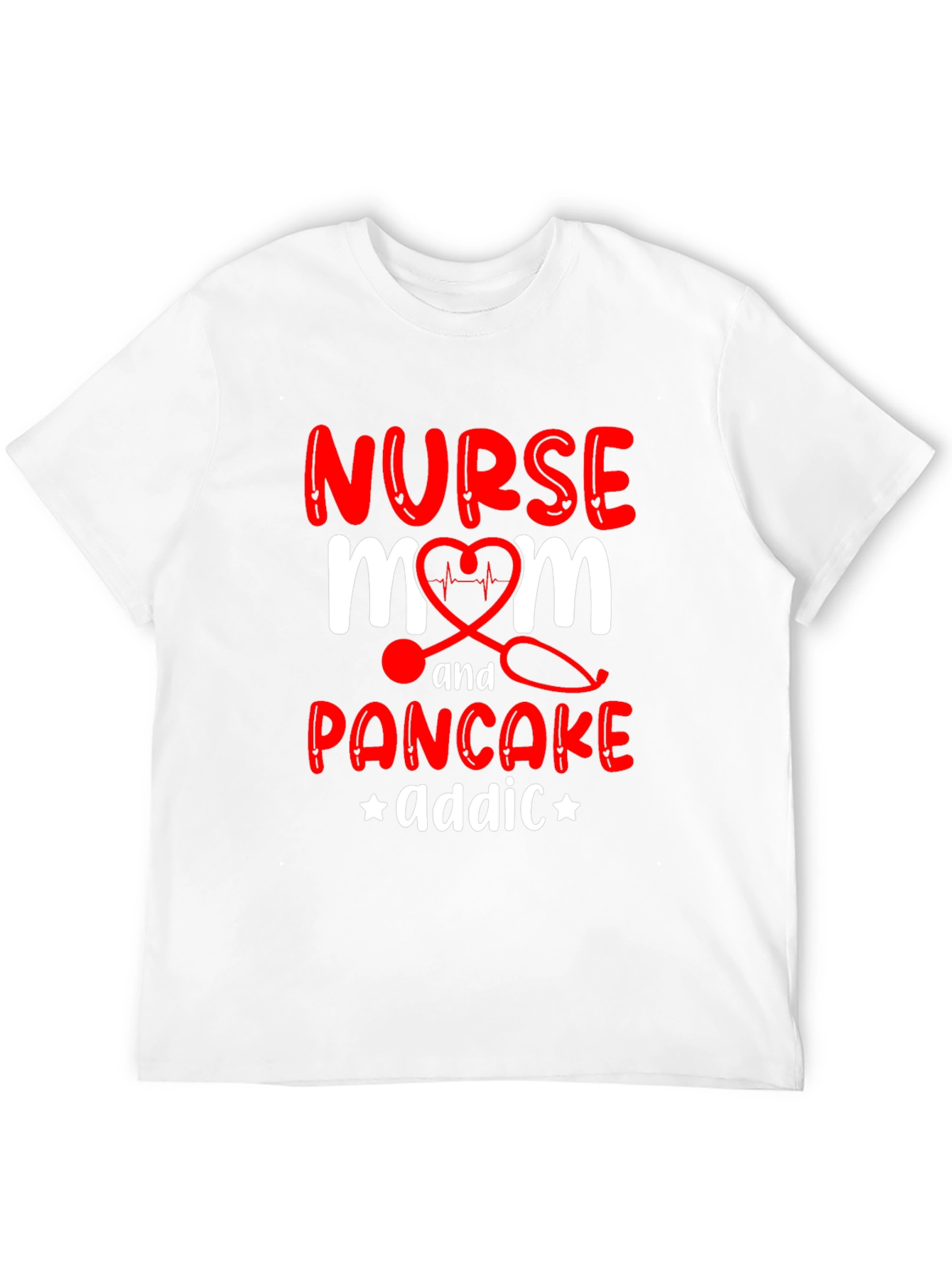 Nurse Mom Pancake Addict Graphic T-Shirt